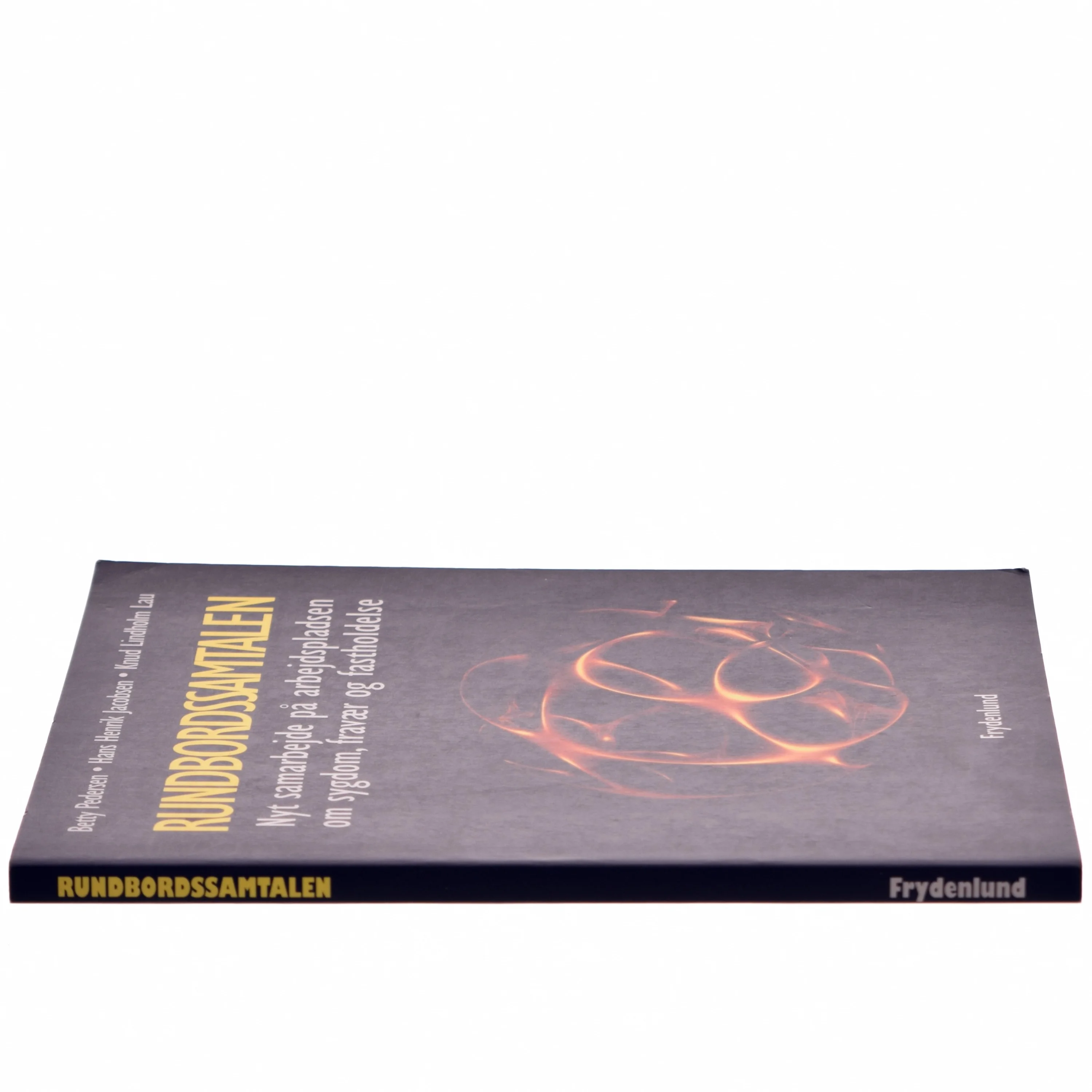 Rundbordssamtalen : nyt samarbejde på arbejdspladsen om sygdom, fravær og fastholdelse (Bog)