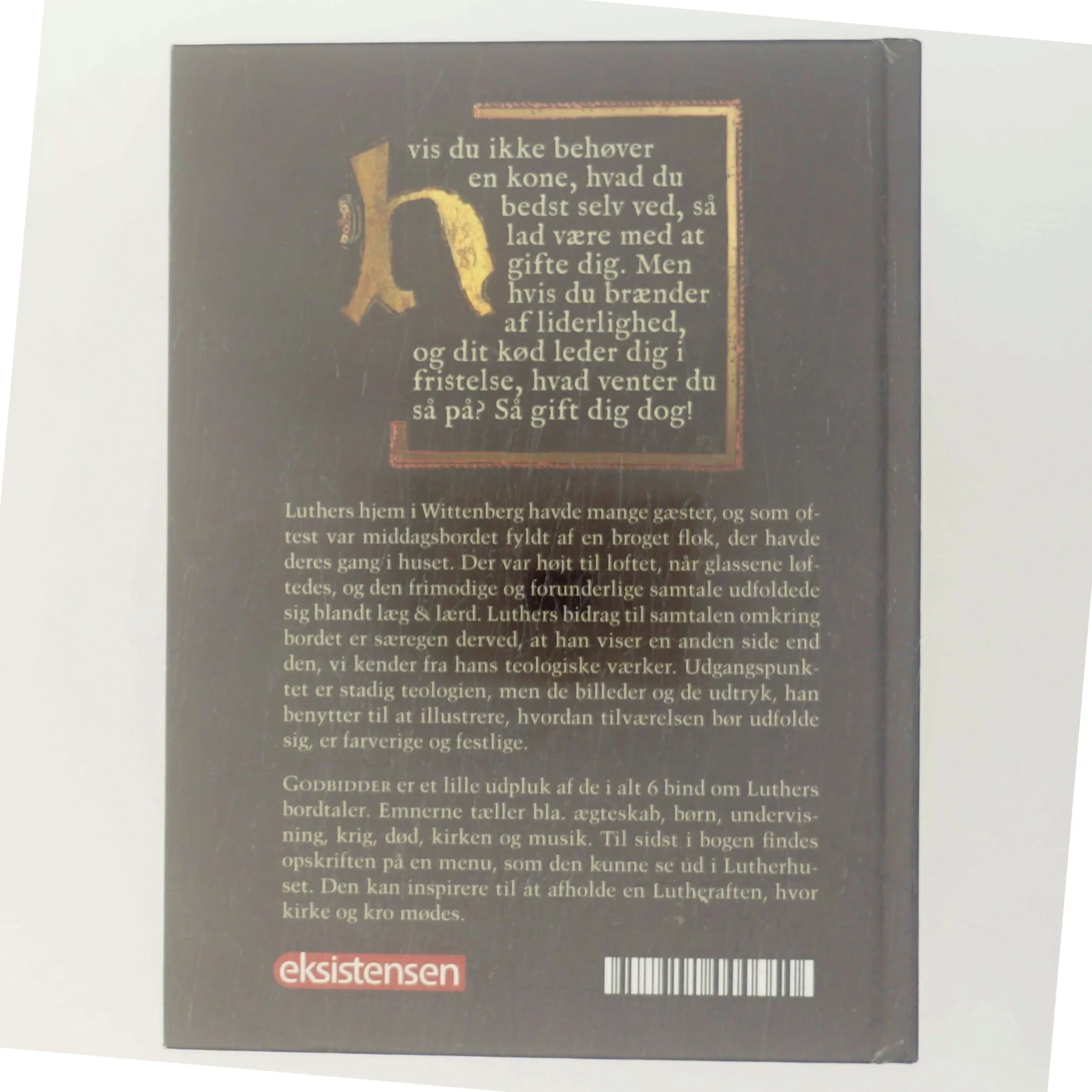 Godbidder : citater fra Martin Luthers frimodige tale omkring middagsbordet af Martin Luther (Bog)