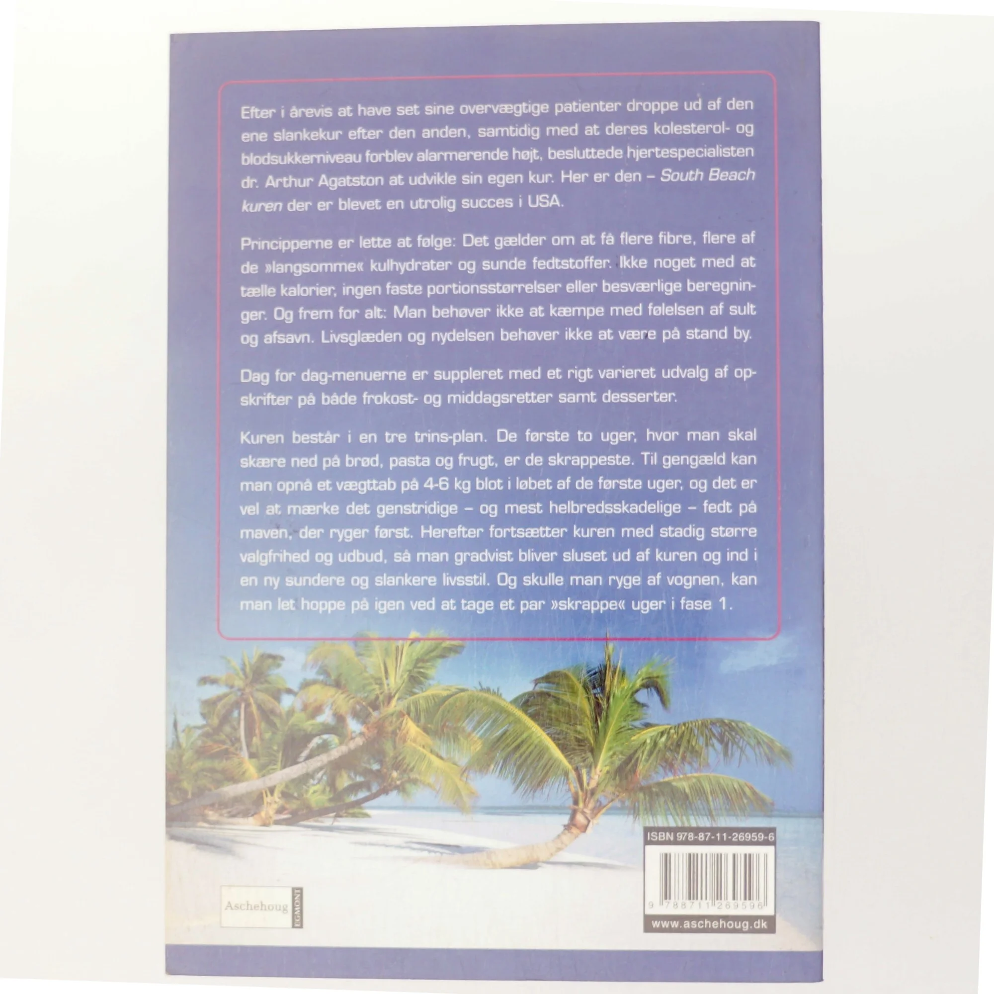 South Beach kuren : dr. Agatstons enkle metode til effektivt og varigt vægttab : lær at vælge de gode kulhydrater og fedtstoffer - og at undvære de dårlige af Arthur Agatston (Bog)