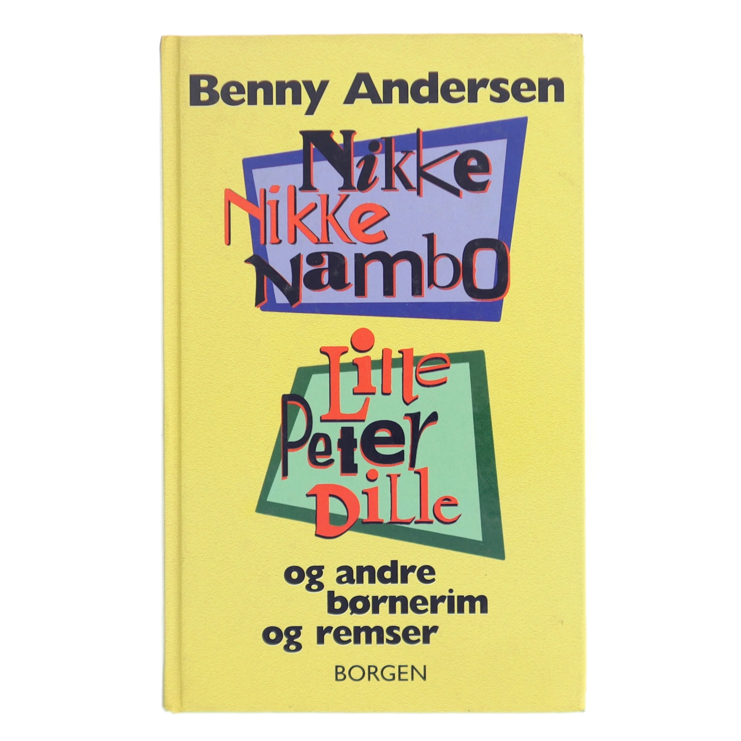 Nikke nikke nambo, Lille Peter Dille og andre børnerim og remser af Benny Andersen (f. 1929) (Bog)