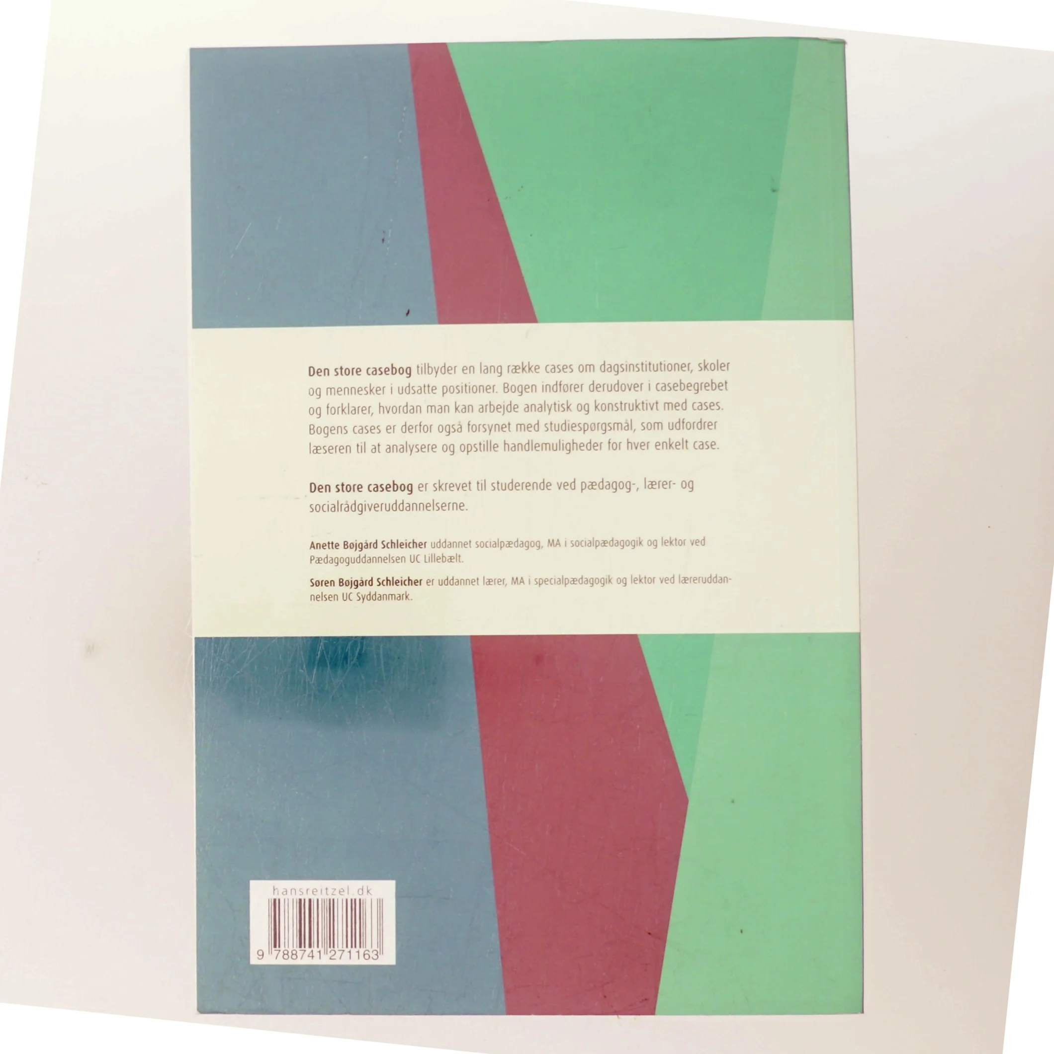 Den store casebog : om børn, unge og voksne i skoler og institutioner af Anette Bøjgård Schleicher (Bog)