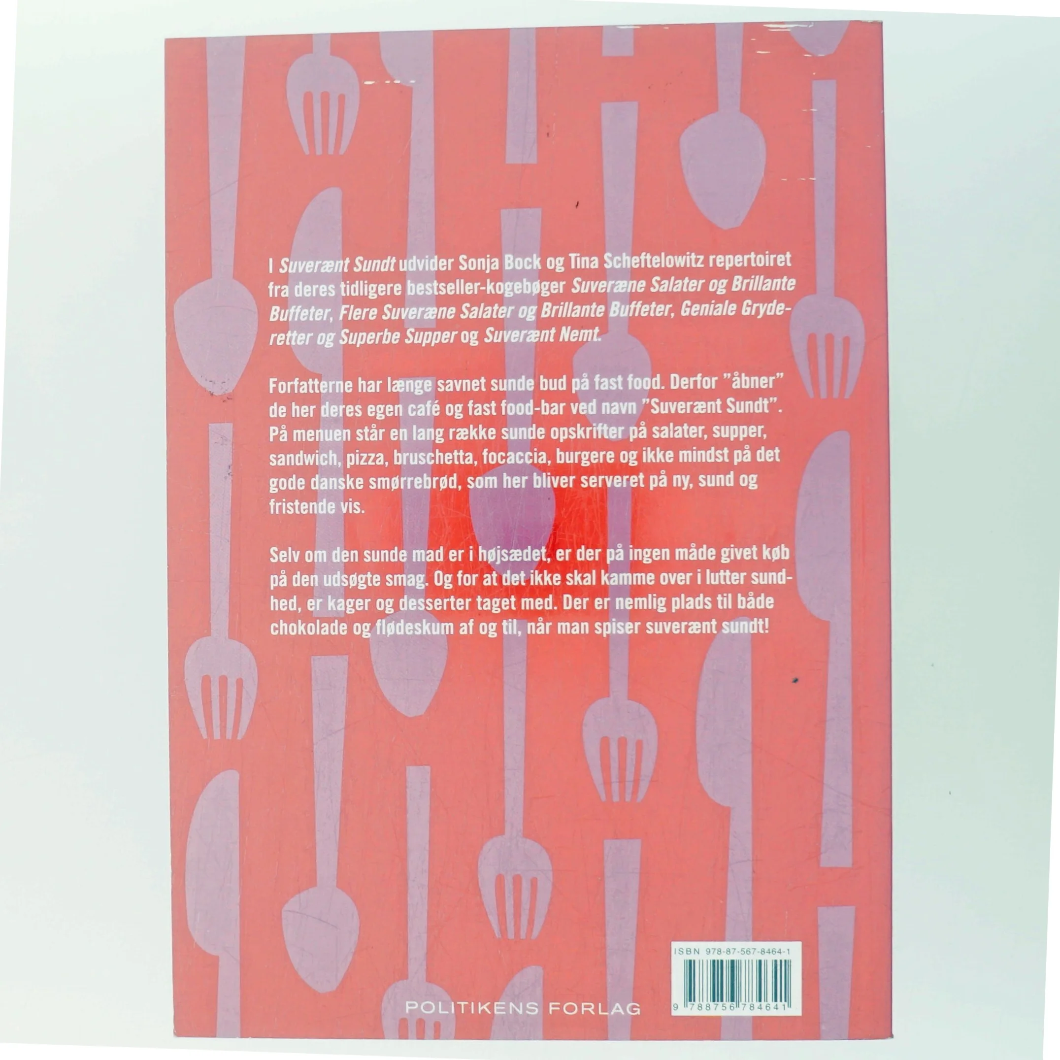 Suverænt sundt : helsekøkken på høje hæle : salater, sandwich, smørrebrød, supper, bakker, brød, desserter & kager, festmad (Bog)