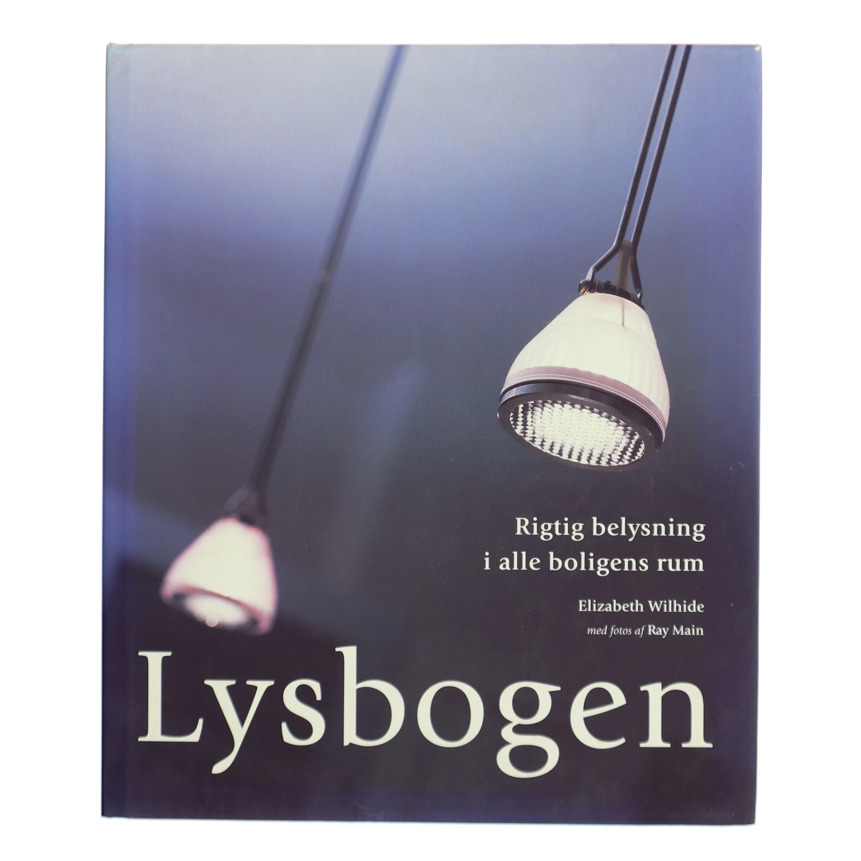 Lysbogen af Elizabeth Wilhide (Bog)