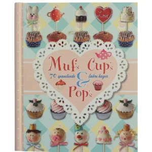 Muf's, cup's & pop's : 70 spændende & lækre kager (Bog)