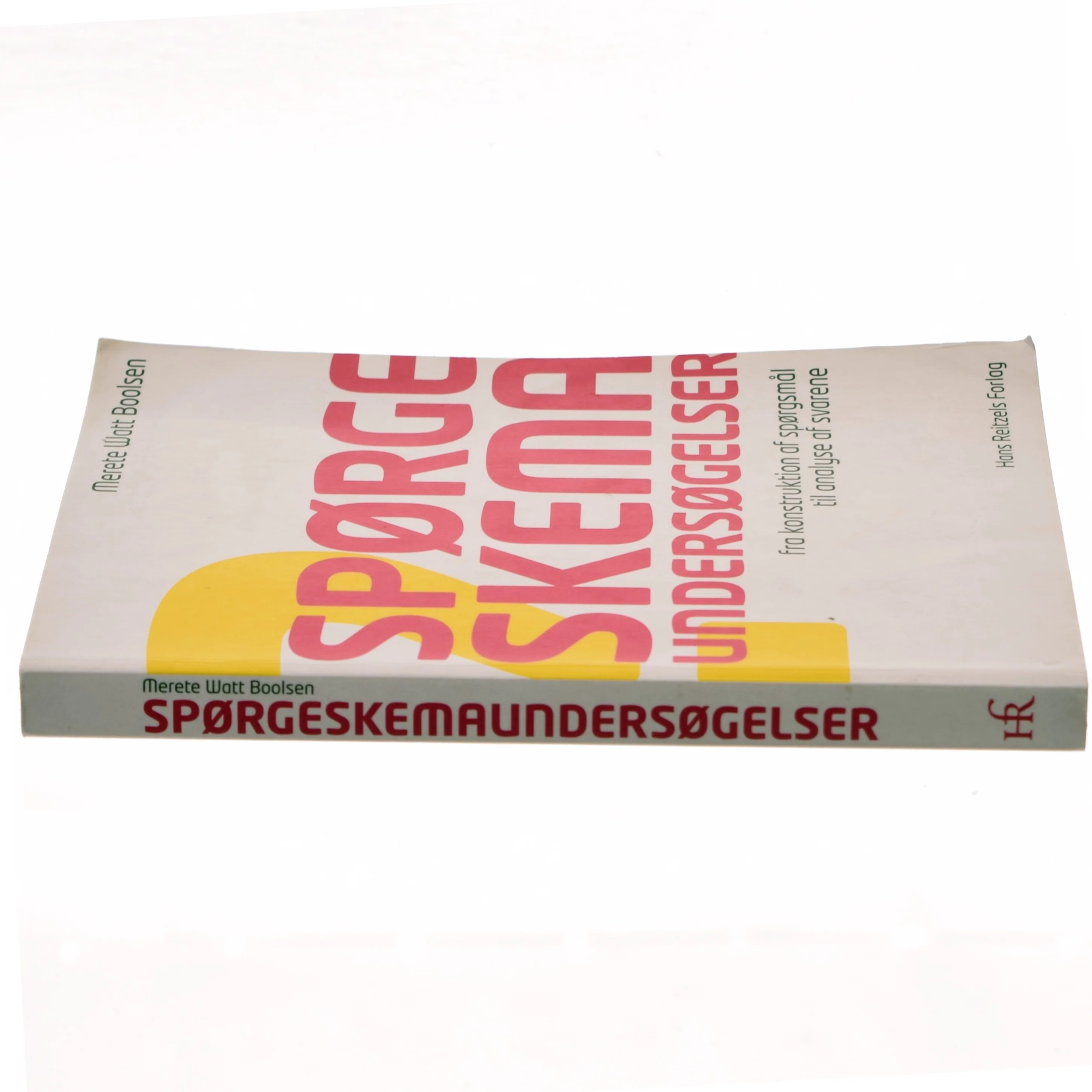 Spørgeskemaundersøgelser : fra konstruktion af spørgsmål til analyse af svarene af Merete Watt Boolsen (Bog)