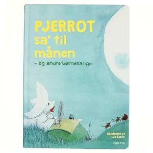 Pjerrot sa' til månen - og andre børnesange (Bog)
