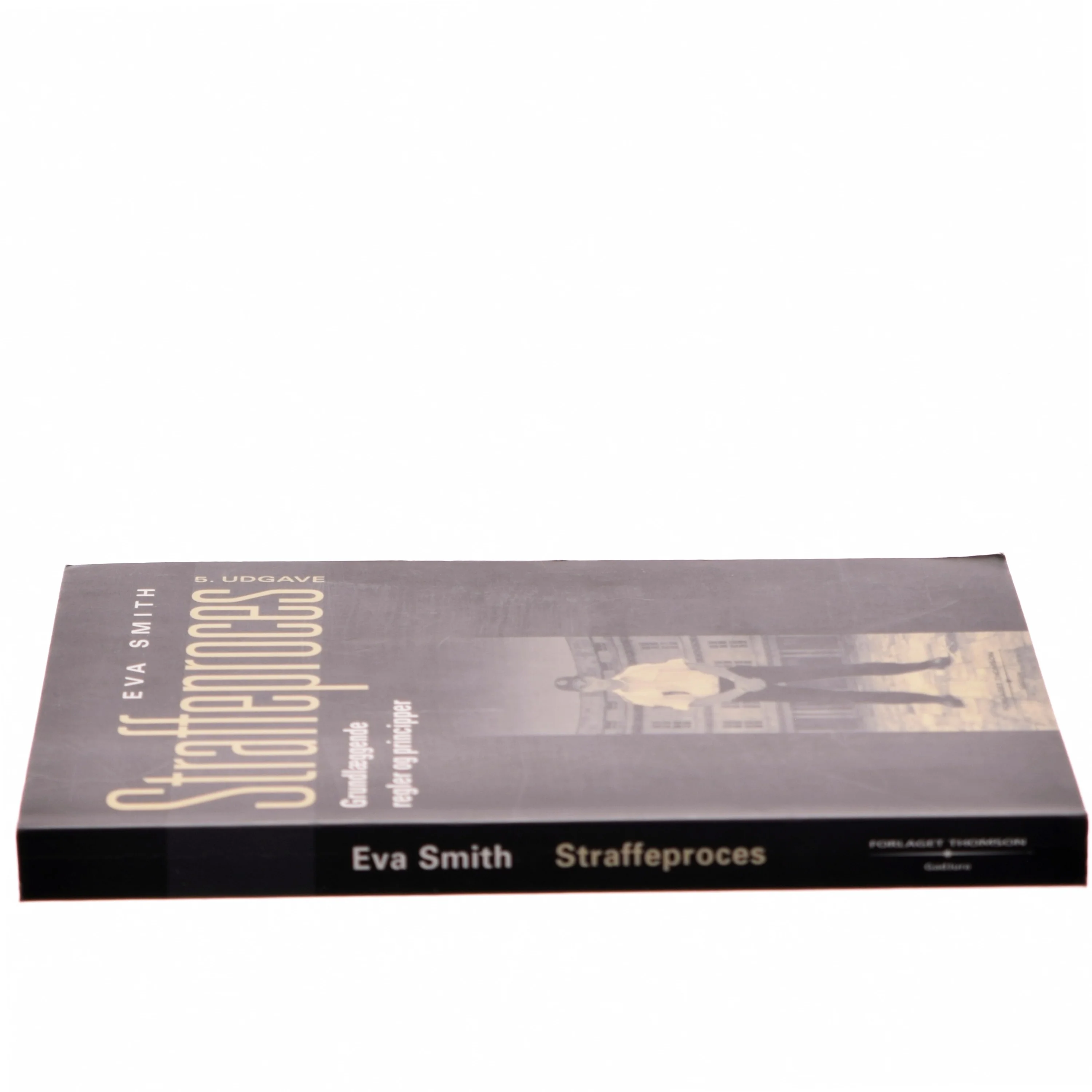 Straffeproces : grundlæggende regler og principper af Eva Smith (Bog)