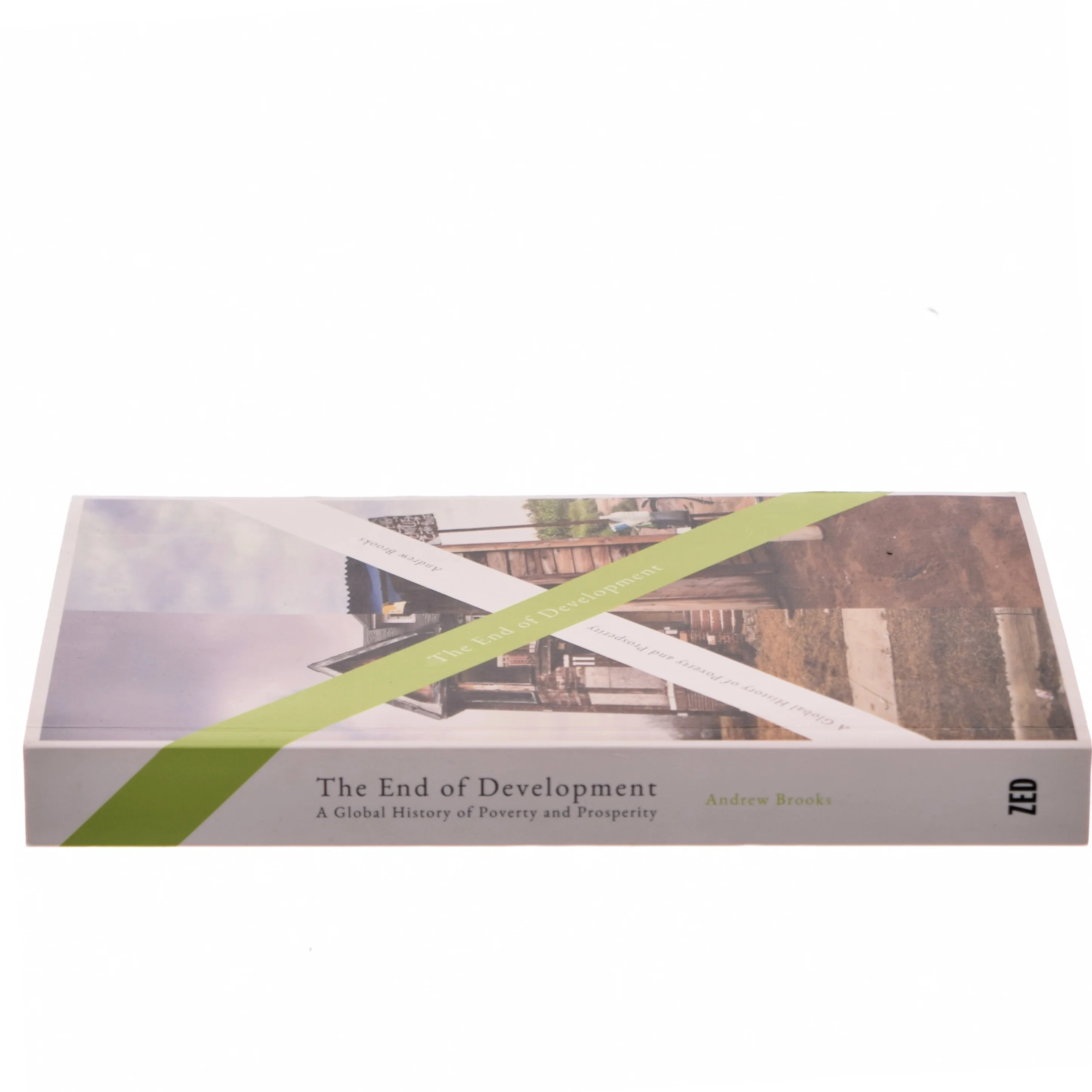 The end of development : A global history of poverty and prosperity af Andrew Brooks (Bog)