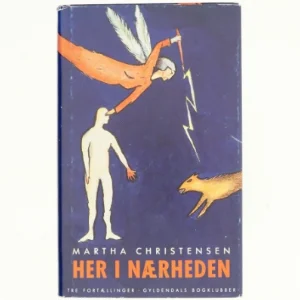 Her i nærheden : fortællinger af Martha Christensen (f. 1926) (Bog)