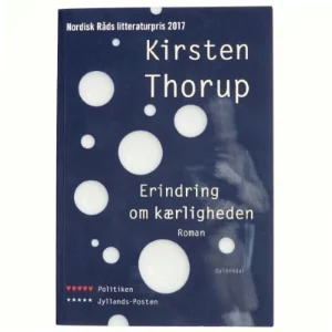 Erindring om kærligheden : roman af Kirsten Thorup (Bog)