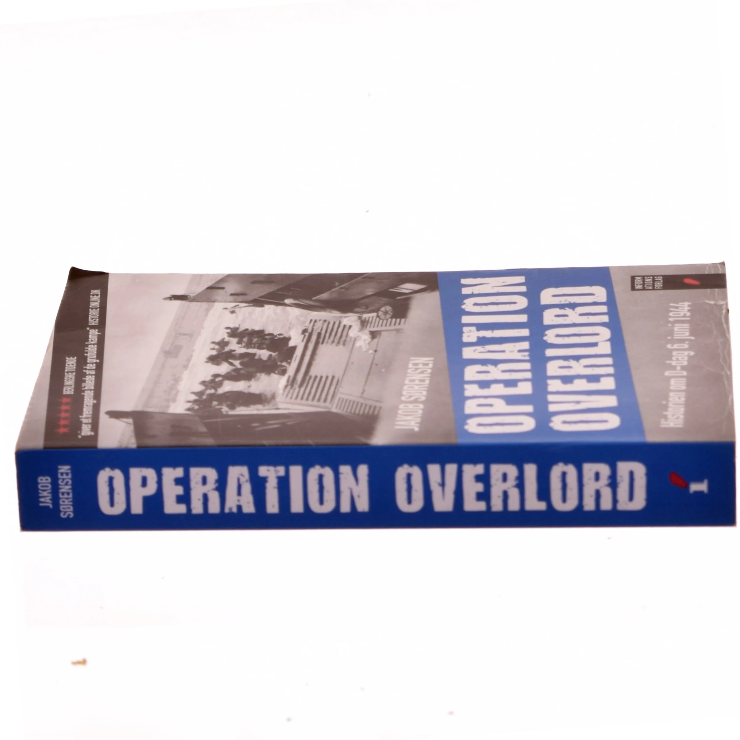 Operation Overlord : historien om D-dag 6. juni 1944 af Jakob Sørensen (f. 1973) (Bog)