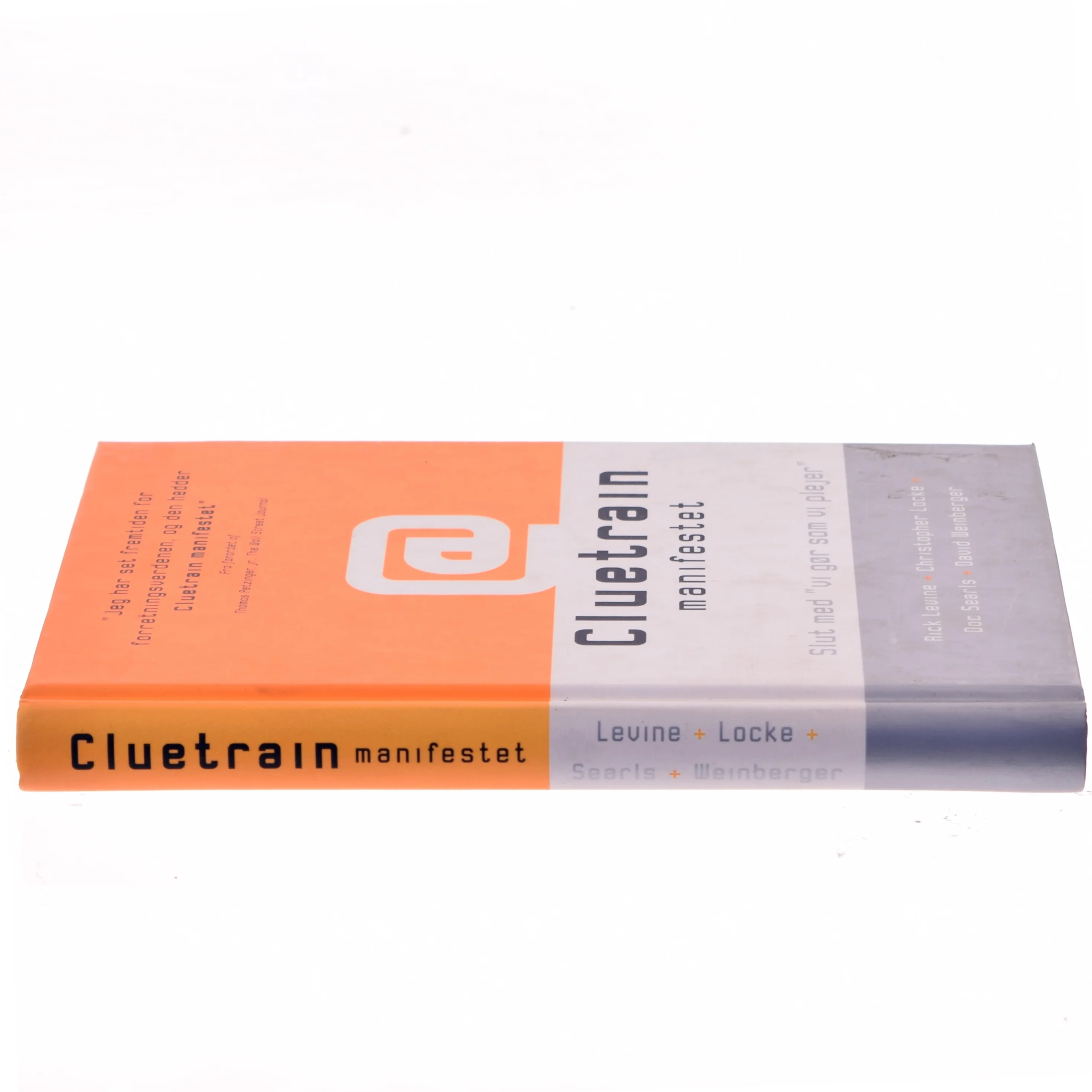 Cluetrain manifestet : slut med "vi gør som vi plejer" af Rick Levine (Bog)