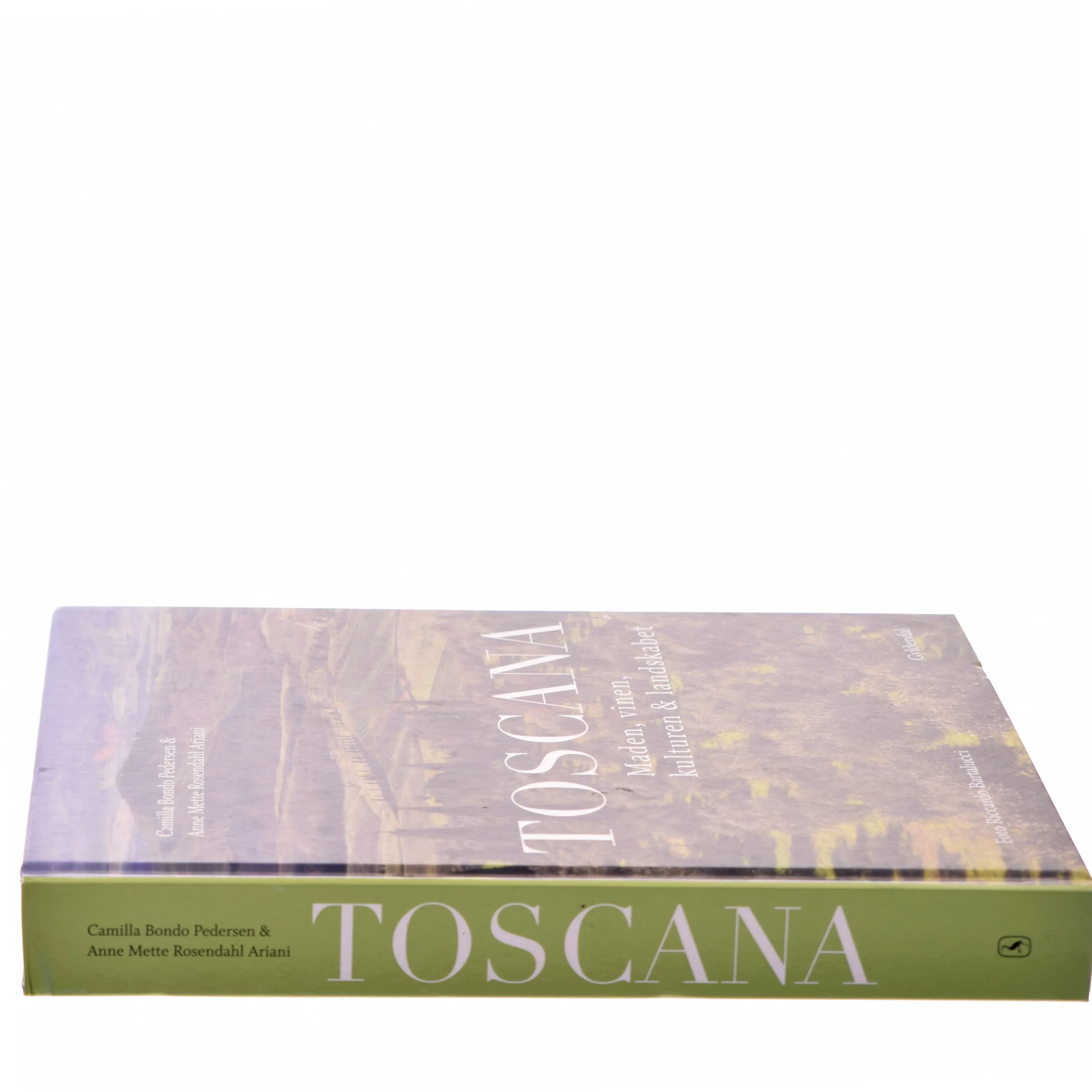 Toscana : maden, vinen, kulturen & landskabet af Camilla Bondo Pedersen (Bog)