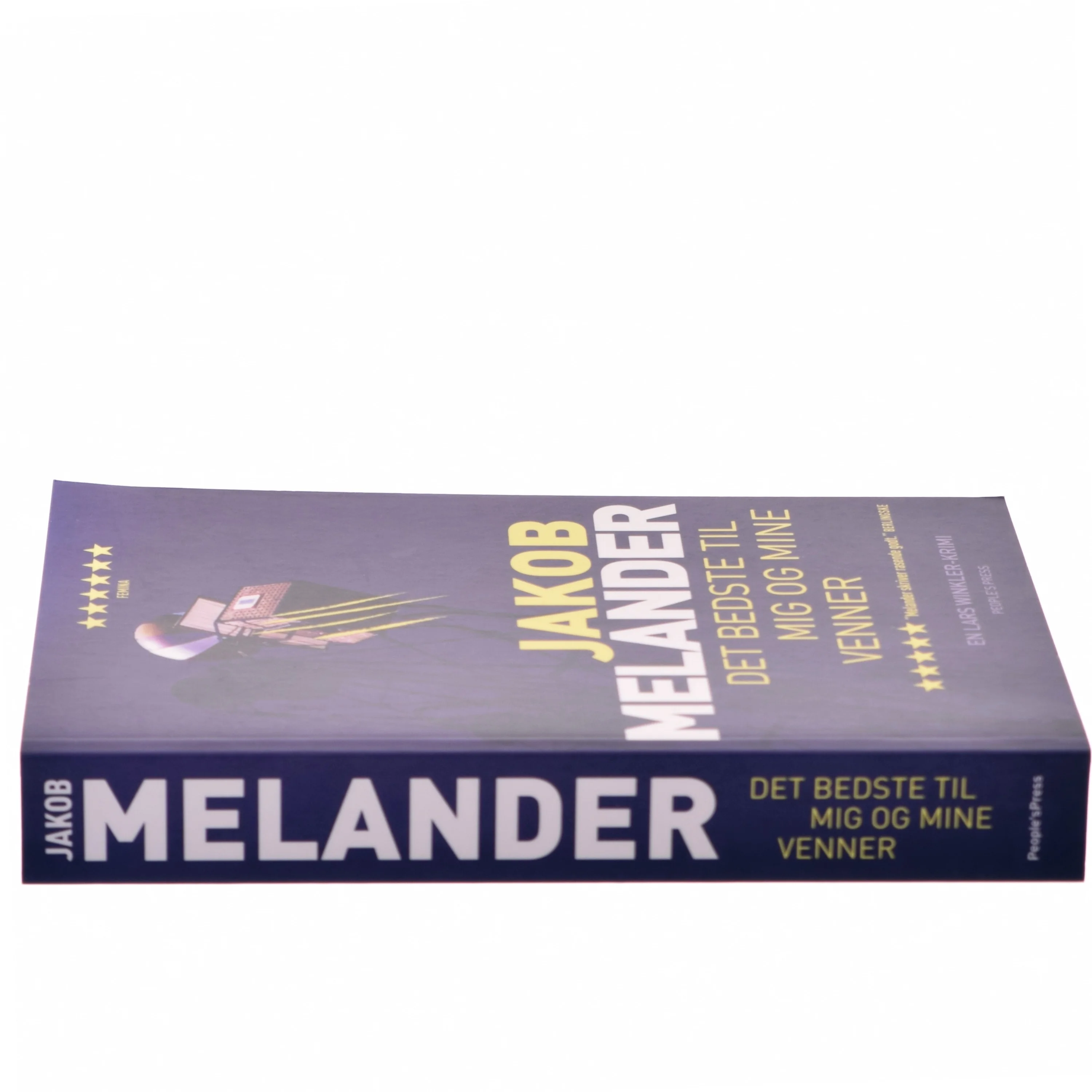 Det bedste til mig og mine venner : kriminalroman af Jakob Melander (Bog)