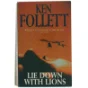 Lie down with lions af Ken Follett (Bog)