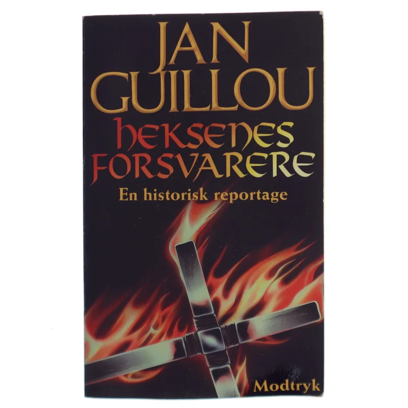 Heksenes forsvarere : en historisk reportage af Jan Guillou (Bog)