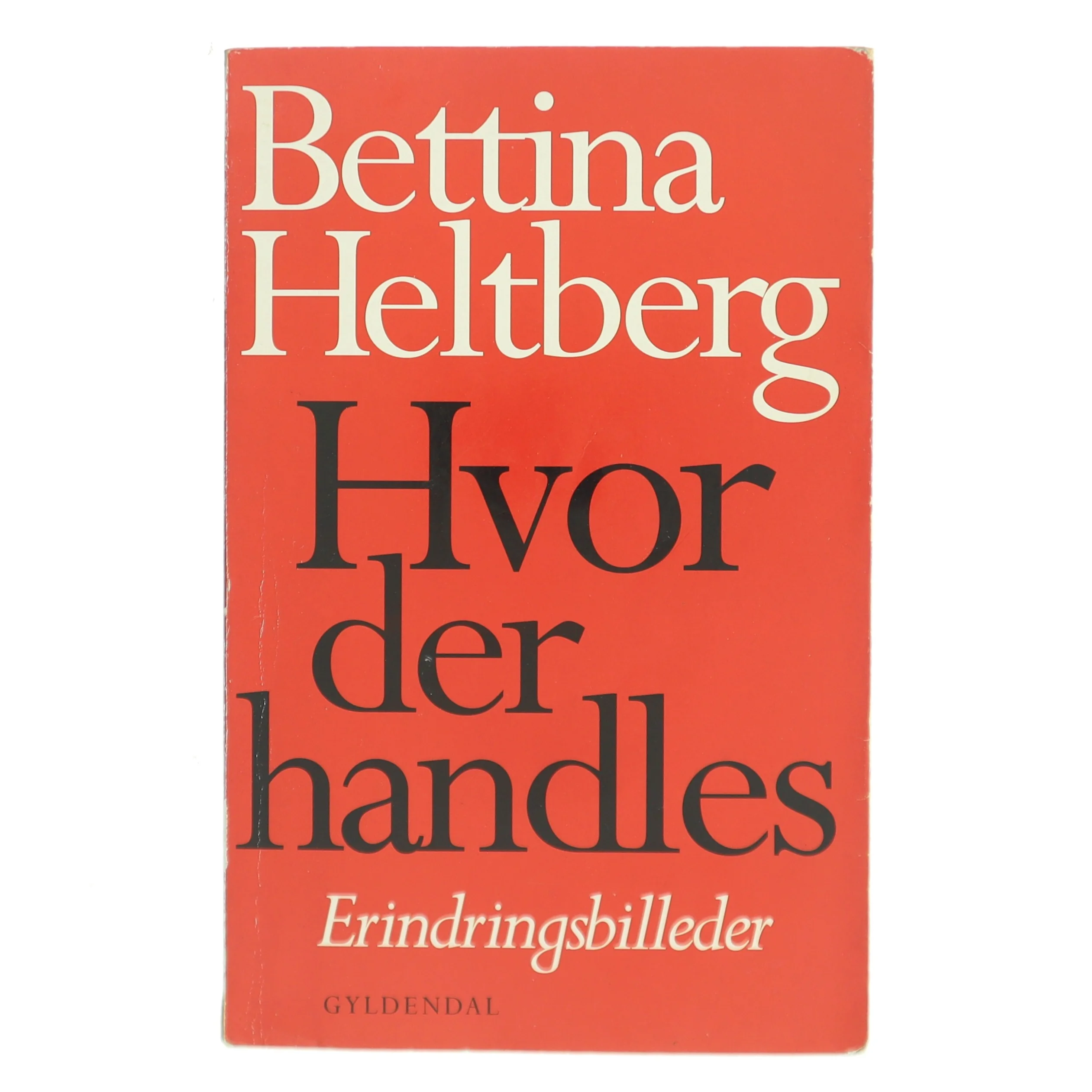 Hvor der handles af Bettina Heltberg (Bog)