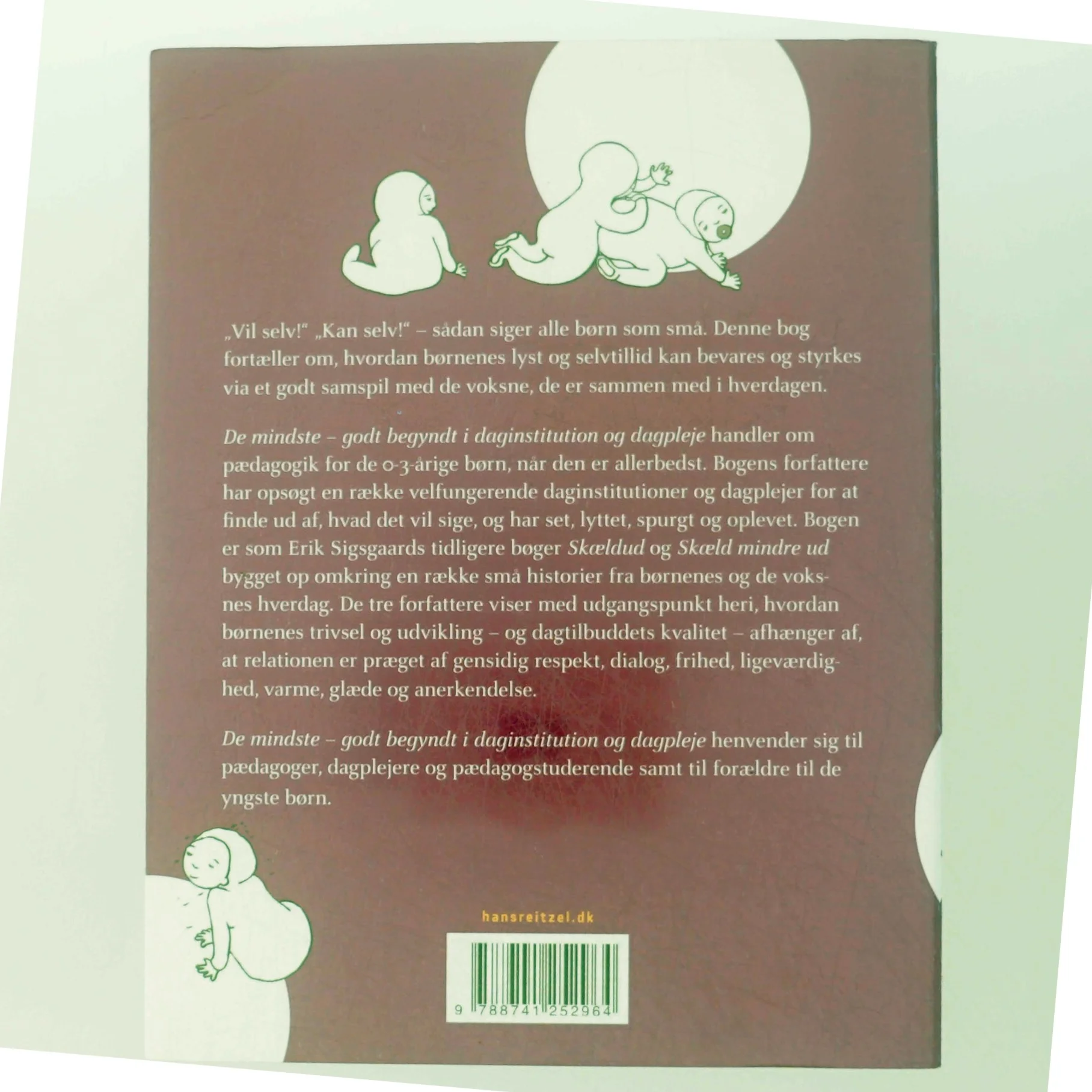 De mindste : godt begyndt i daginstitution og dagpleje af Erik Sigsgaard (Bog)