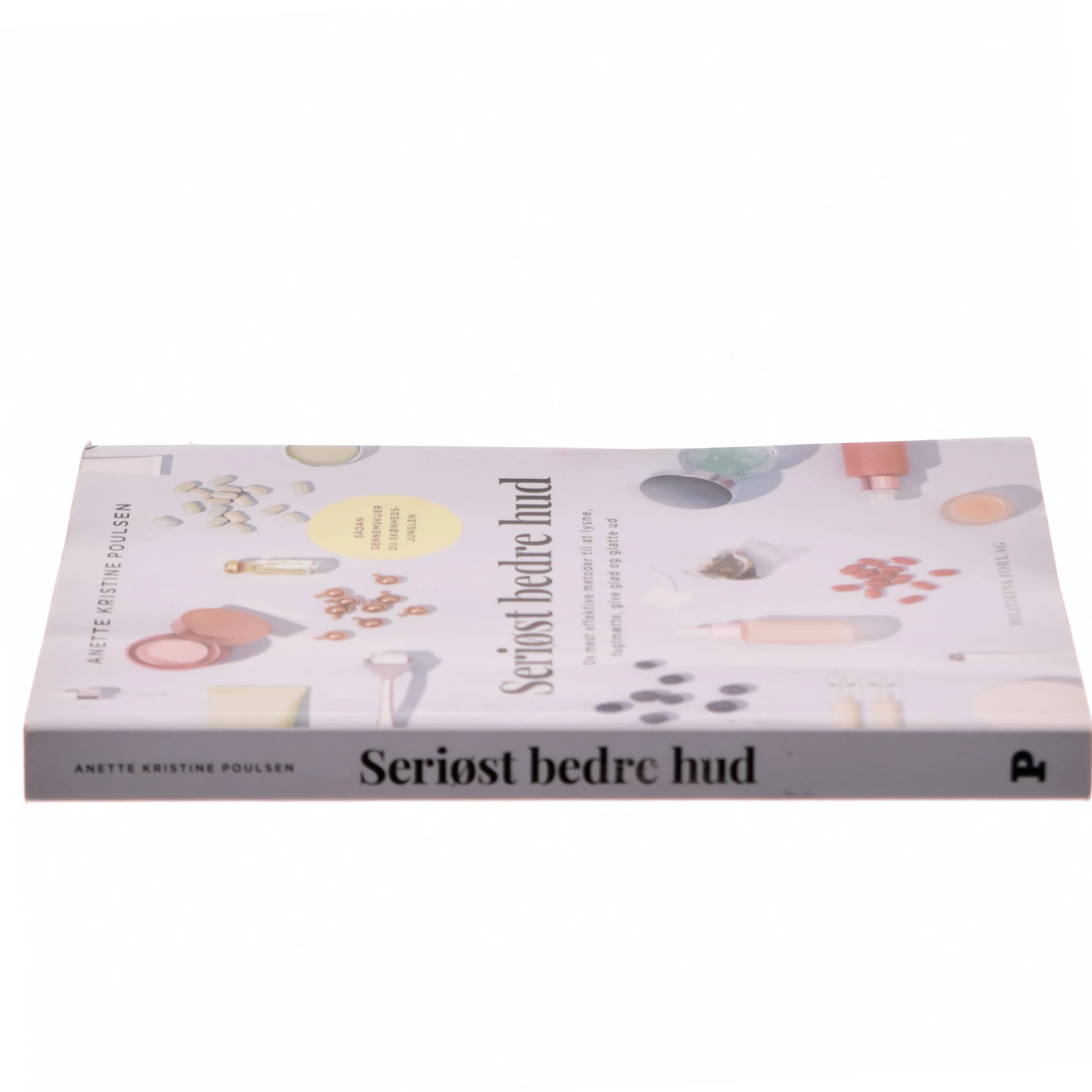 Seriøst bedre hud : de mest effektive metoder til at lysne, fugtmætte, give glød og glatte ud af Anette Kristine Poulsen (Bog)