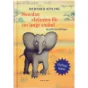 Rudyard Kipling: Hvordan elefanten fik sin lange snabel og andre fortællinger
