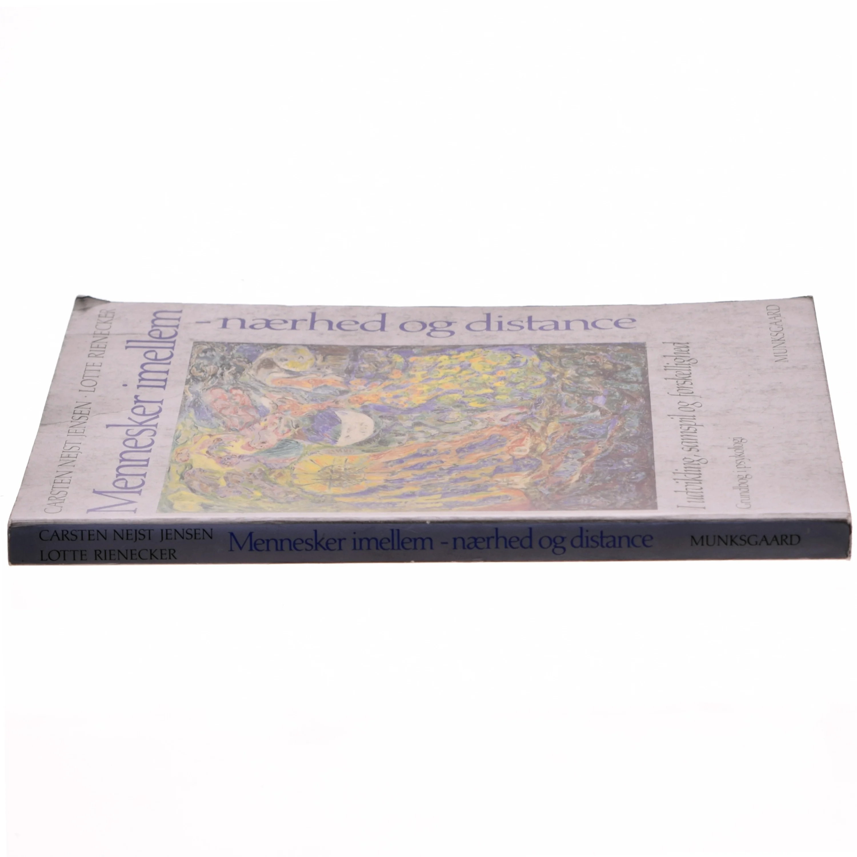 Mennesker imellem - nærhed og distance : i udvikling, samspil og forskellighed : grundbog i psykologi (Bog)