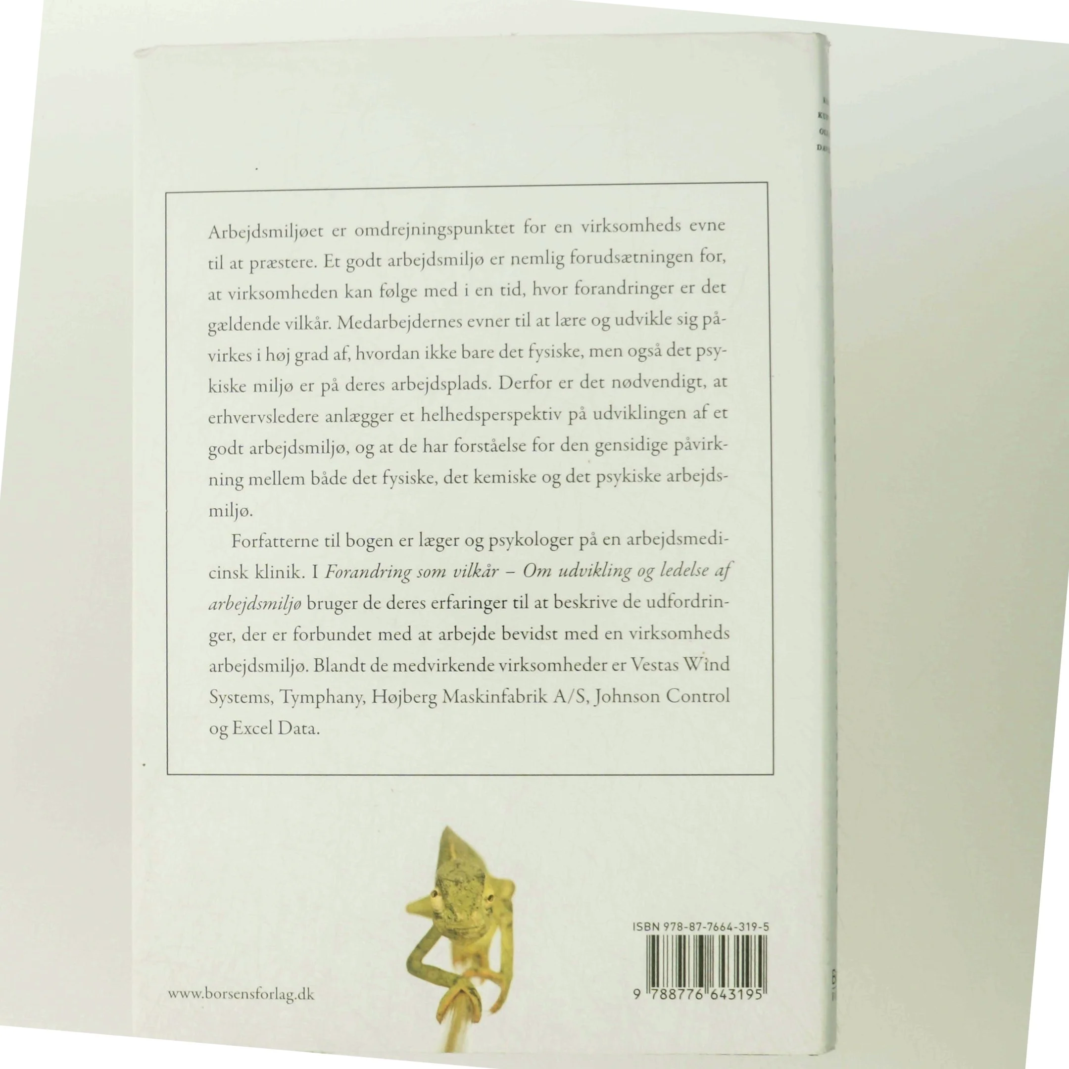 Forandring som vilkår : om udvikling og ledelse af arbejdsmiljø af Kent Nielsen (f. 1975) (Bog)