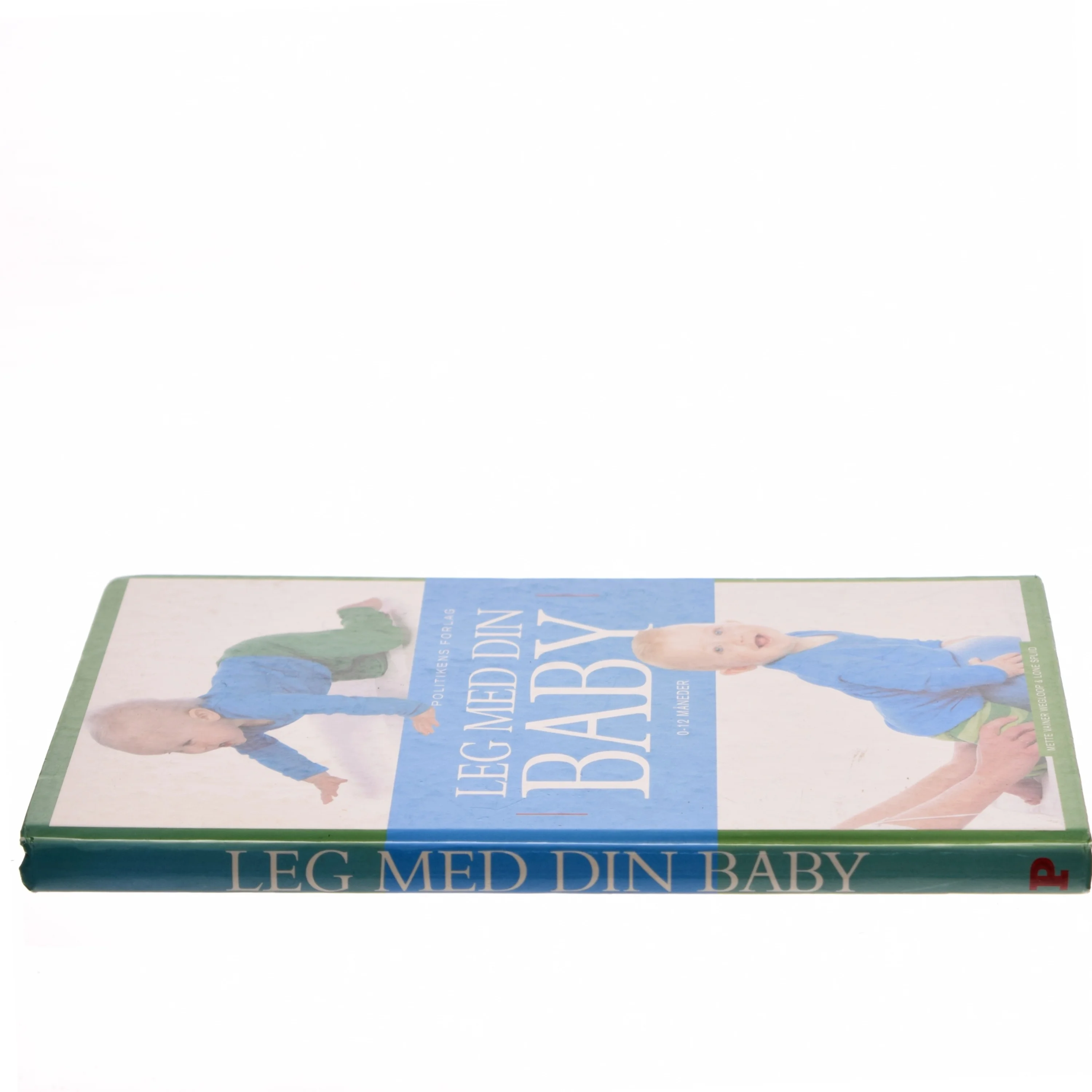 Leg med din baby af Mette Vainer Wegloop og Lone Spliid (Bog)