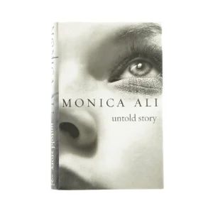 Untold story af Monica Ali (bog)