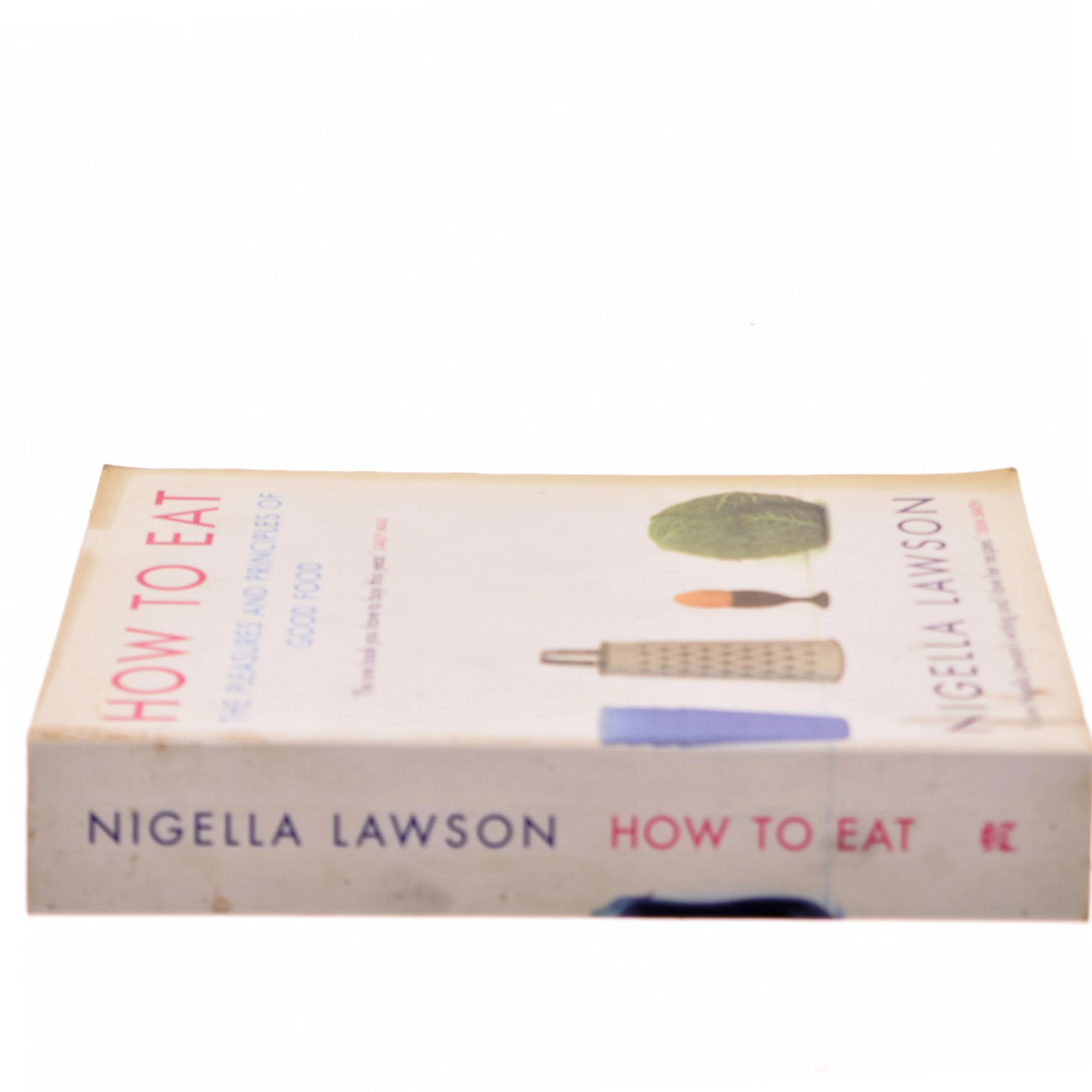 How to eat : the pleasures and principles of good food af Nigella Lawson (Bog)