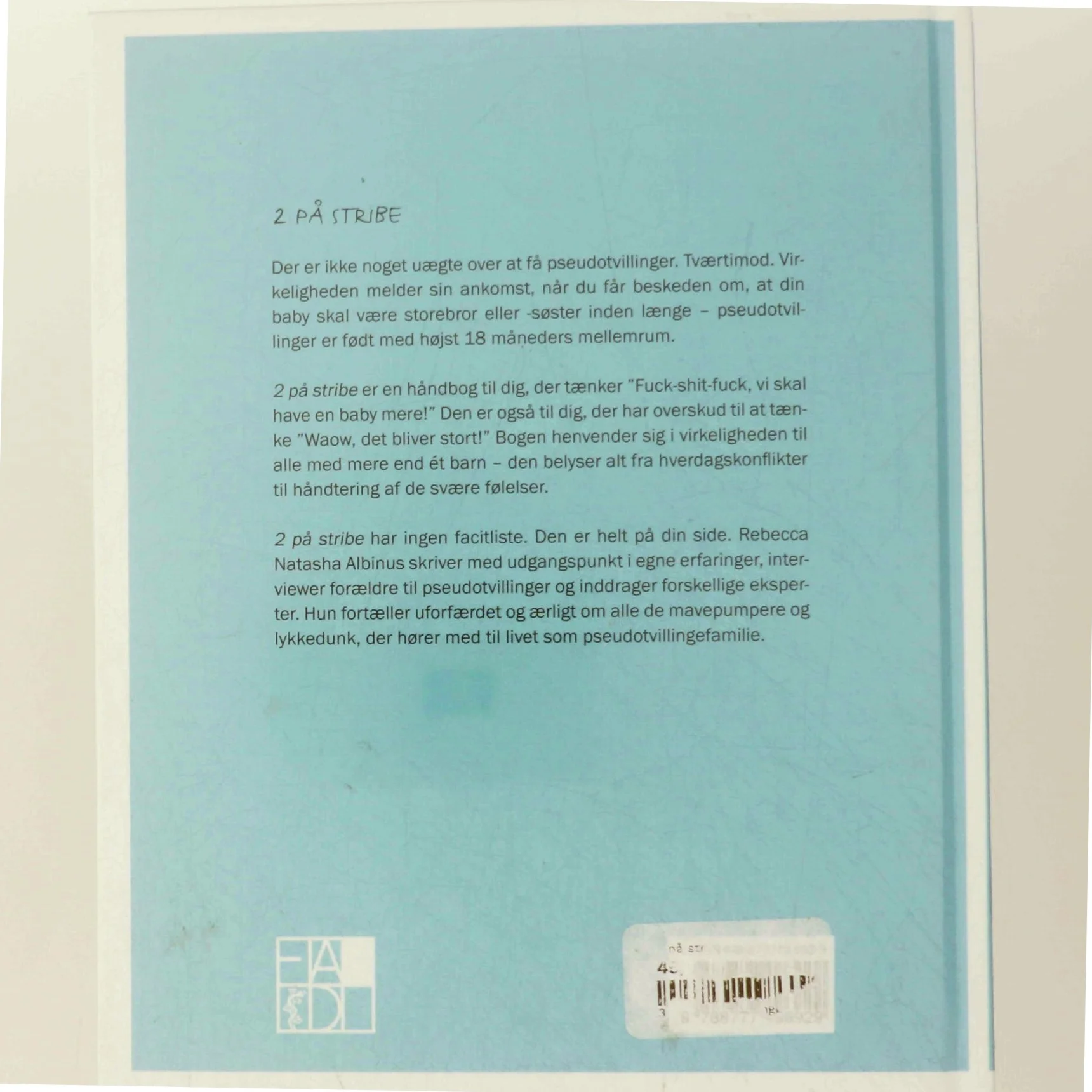 2 på stribe af Rebecca Natasha Albinus (f. 1978) (Bog)