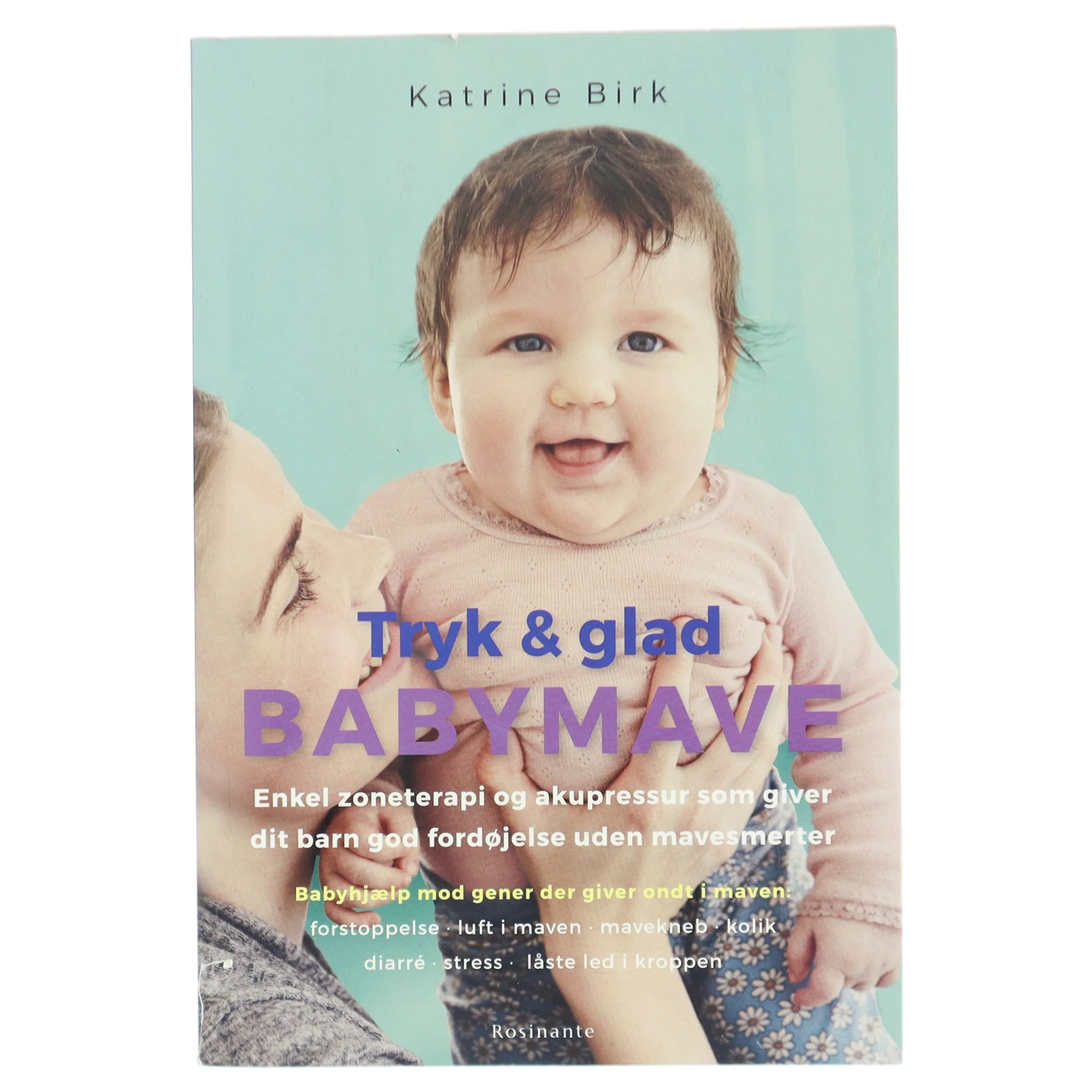 Tryk & glad babymave af Katrine Birk (f. 1989) (Bog)