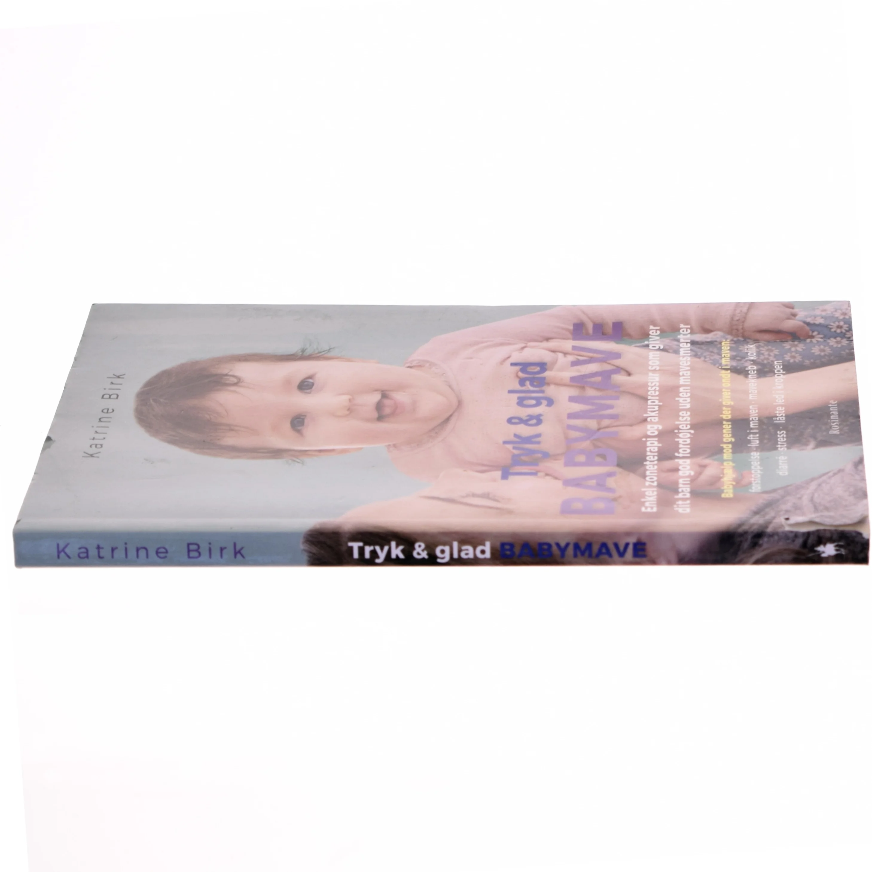 Tryk & glad babymave af Katrine Birk (f. 1989) (Bog)