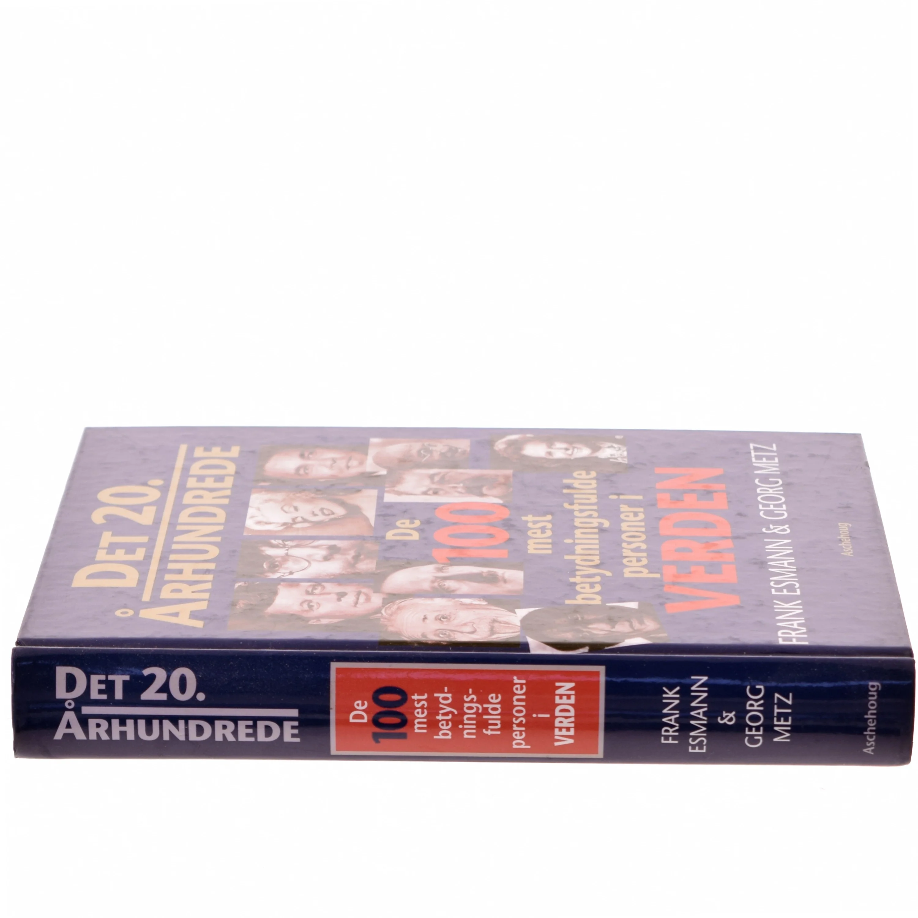 Det 20. århundrede : de 100 mest betydningsfulde personer i verden (Bog)