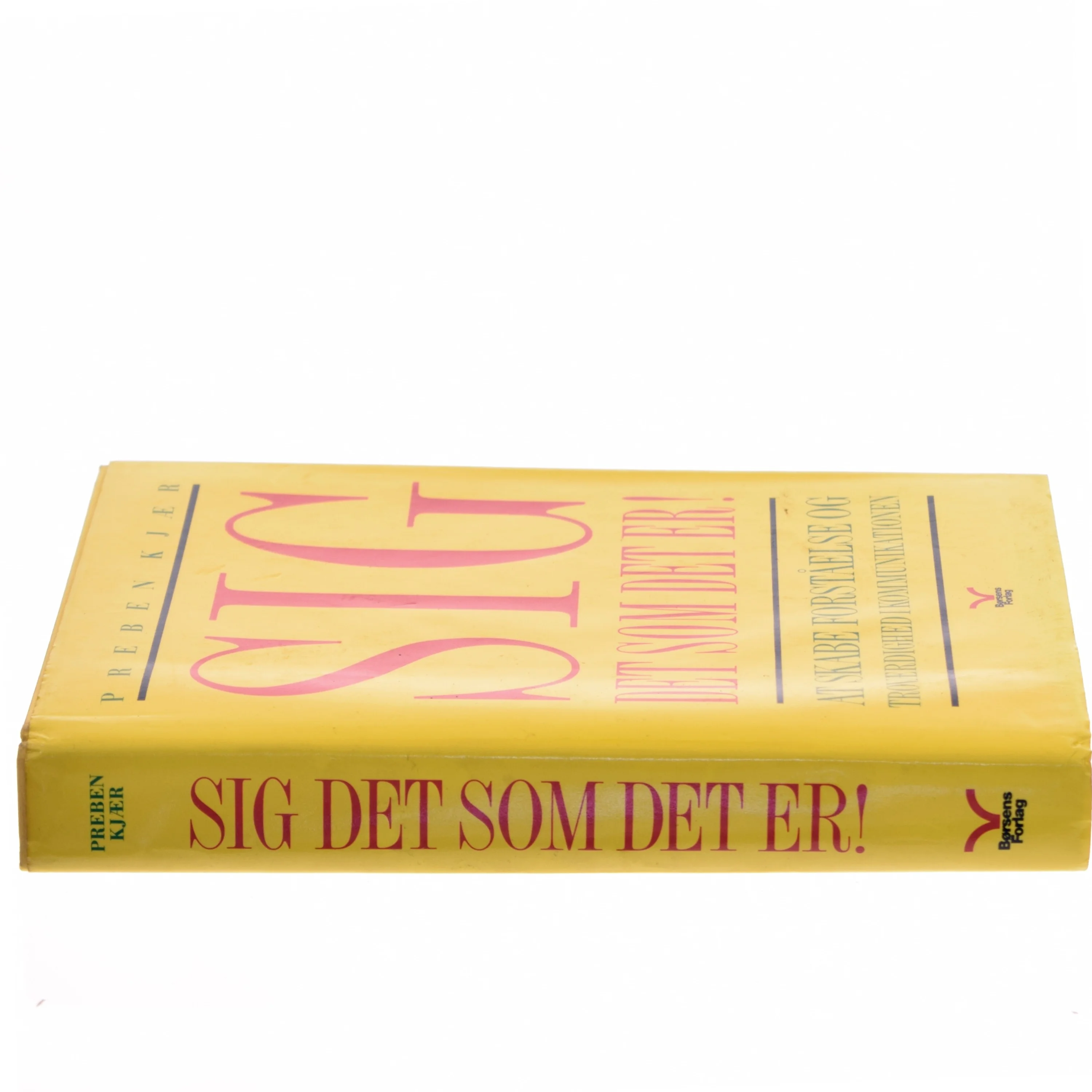 Sig det som det er! af Preben Kjær (Bog)