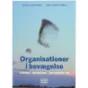 Organisationer i bevægelse : læring, udvikling, intervention (Bog)