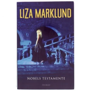 Nobels testamente af Liza Marklund (Bog)