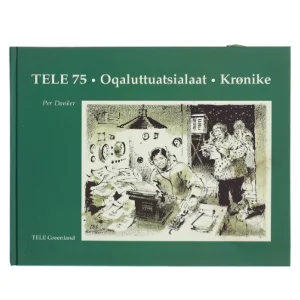 TELE 75 • Oqaluttuat­sialaat • Krønike af Per Danker (Bog)