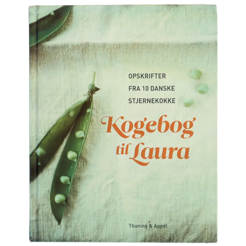Kogebog til Laura : opskrifter fra 10 danske stjernekokke (Bog)