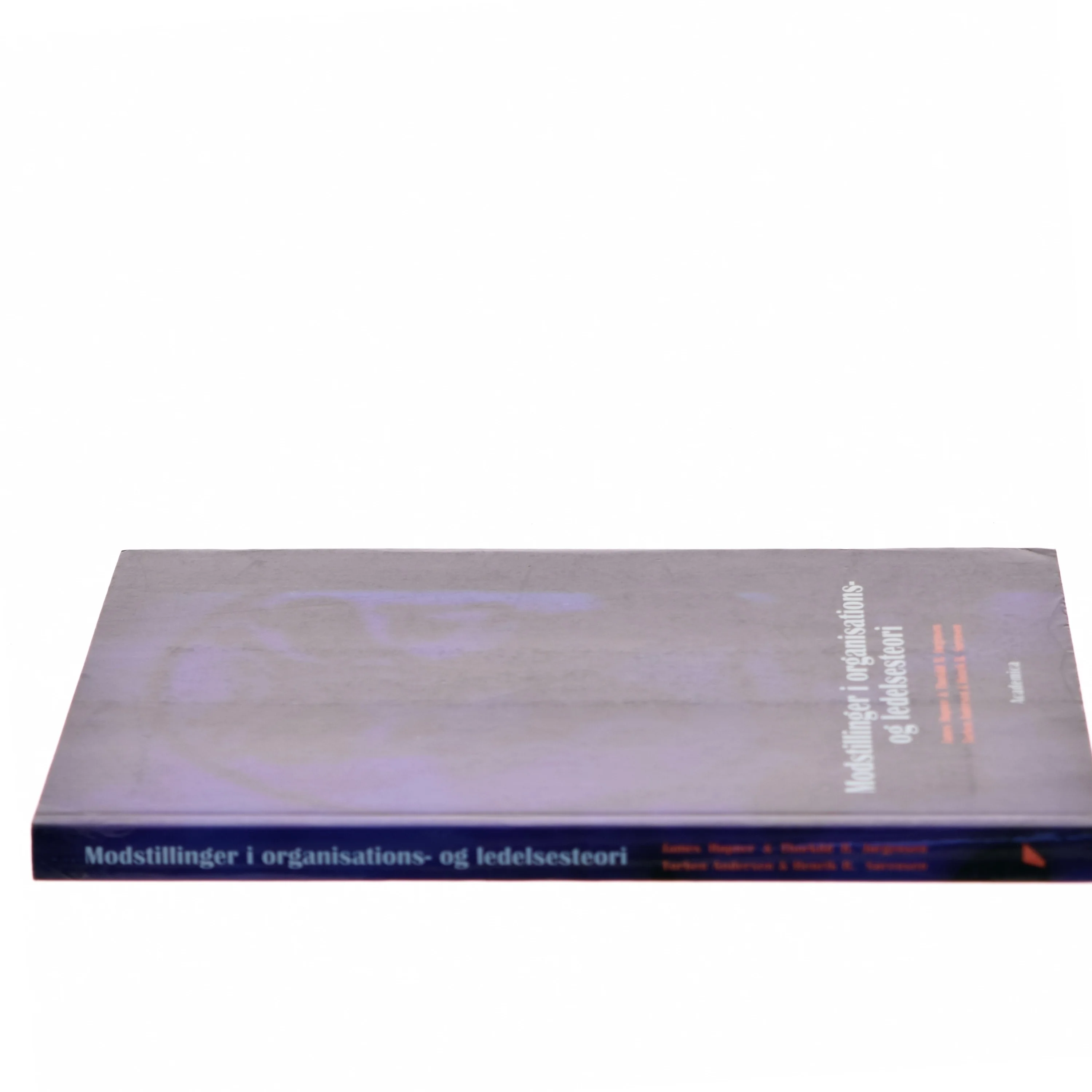 Modstillinger i organisations- og ledelsesteori af James Høpner (Bog)