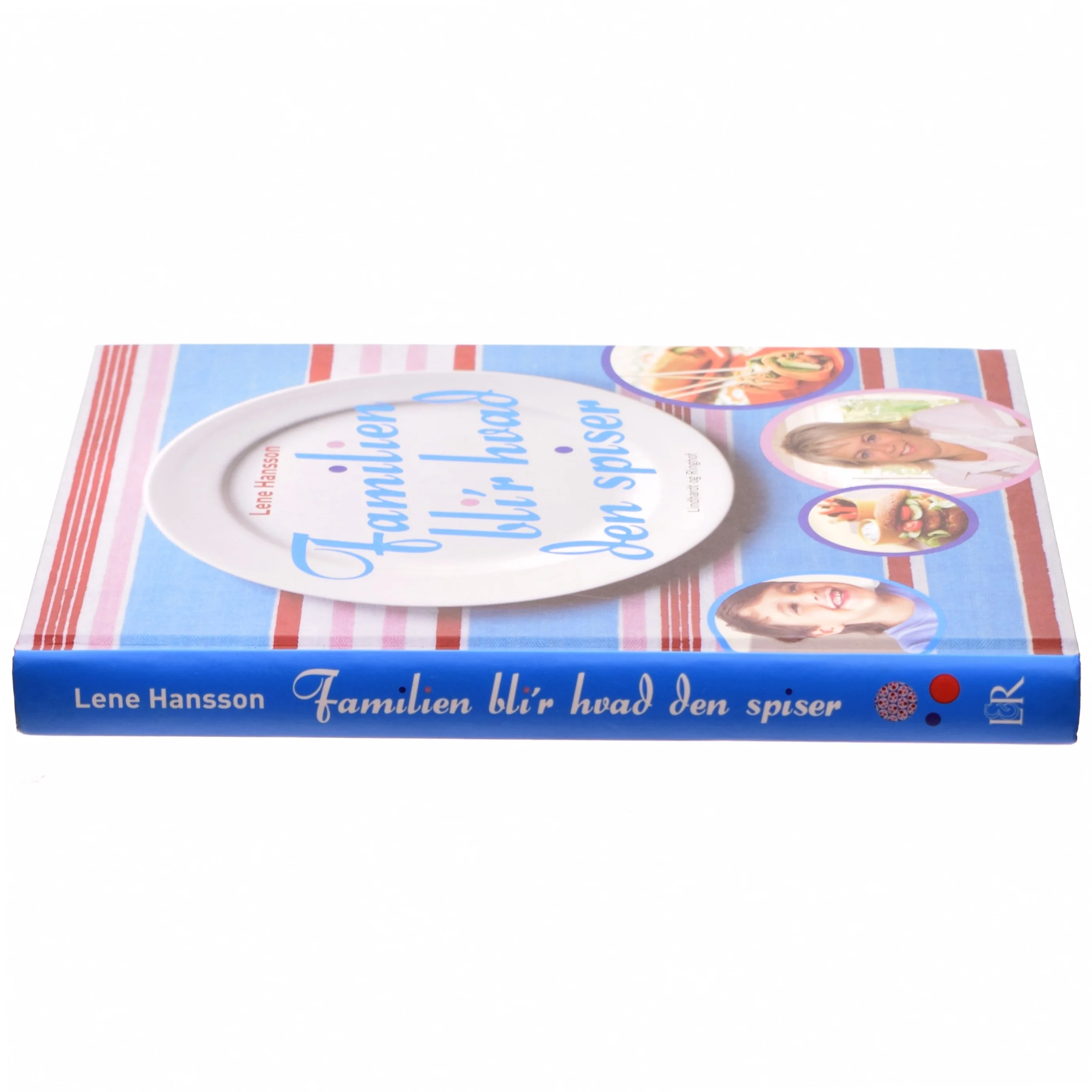 Familien bli'r hvad den spiser af Lene Hansson (Bog)