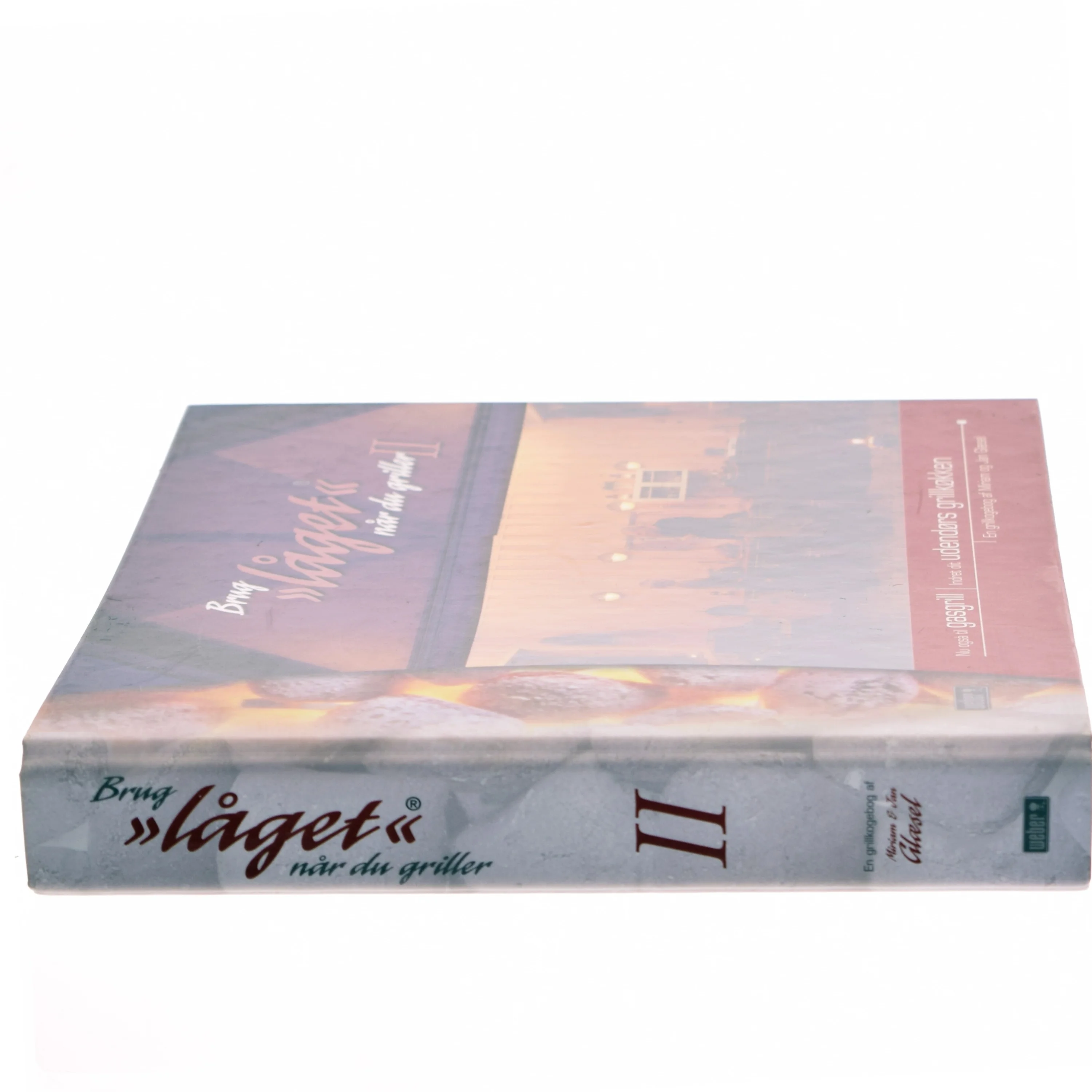 Brug "låget" når du griller : en grillkogebog. Bind 2 (Bog)