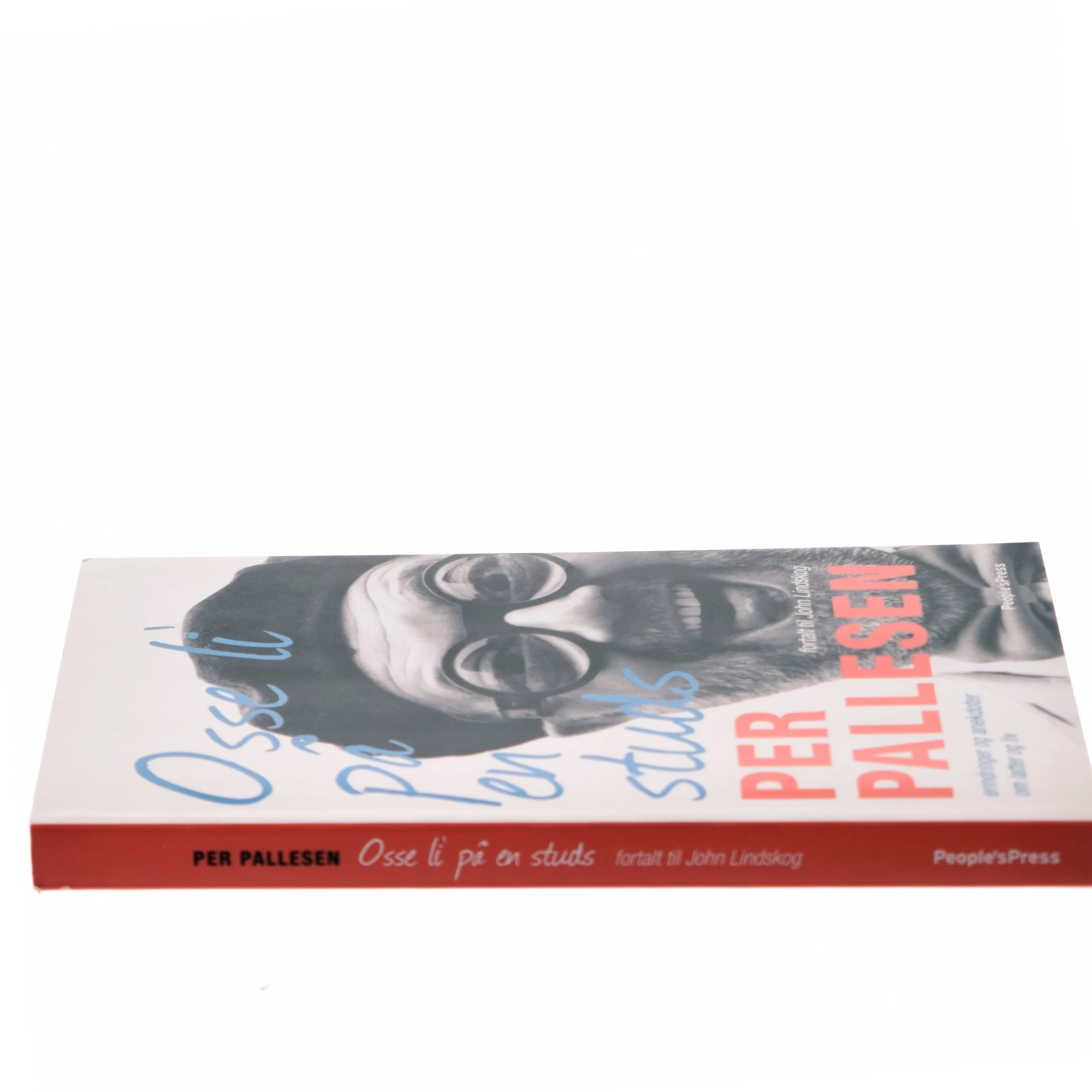 Osse li' på en studs : erindringer og anekdoter om latter og liv af Per Pallesen (Bog)