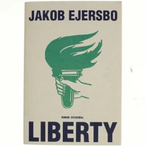 Liberty : roman af Jakob Ejersbo (Bog)