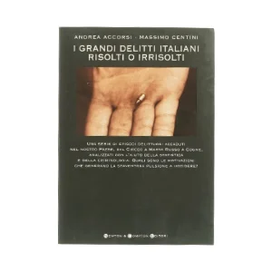 I grandi delitti italiani risolti o irrisolti af Andrea Accorsi og Massimo Centini (bog)