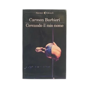 Cercando il mio nome af Carmen Barbieri (bog)