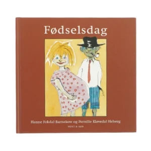 Fødselsdag af Hanne Fokdal Barneskow og Pernille Kløvedal Helweg (Bog)