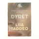 Dyret : roman af Lisa Taddeo (f. 1980) (Bog)