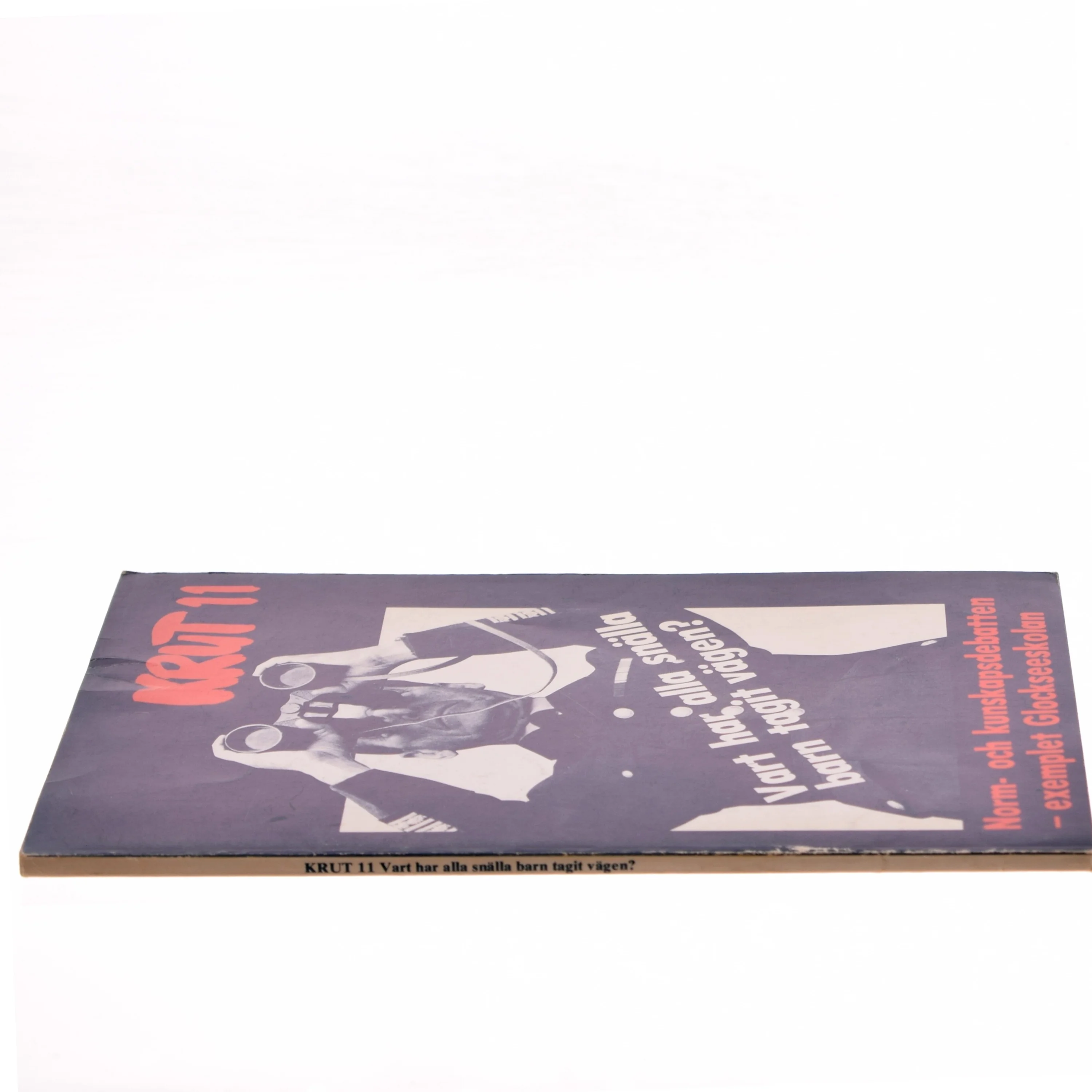 Vart har alla snälla barn tagit vägen? - Norm- och kunskapsdebatten – exemplet Glockseeskolan (Bog)