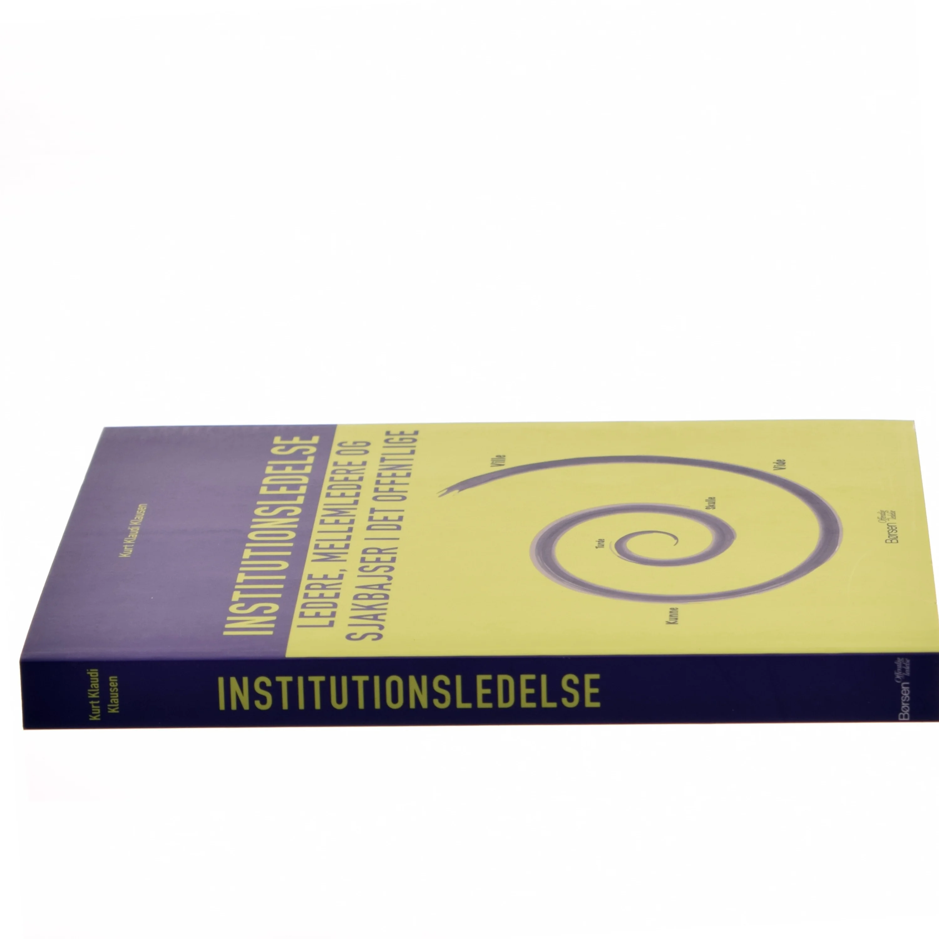 Institutionsledelse : ledere, mellemledere og sjakbajser i det offentlige af Kurt Klaudi Klausen (Bog)