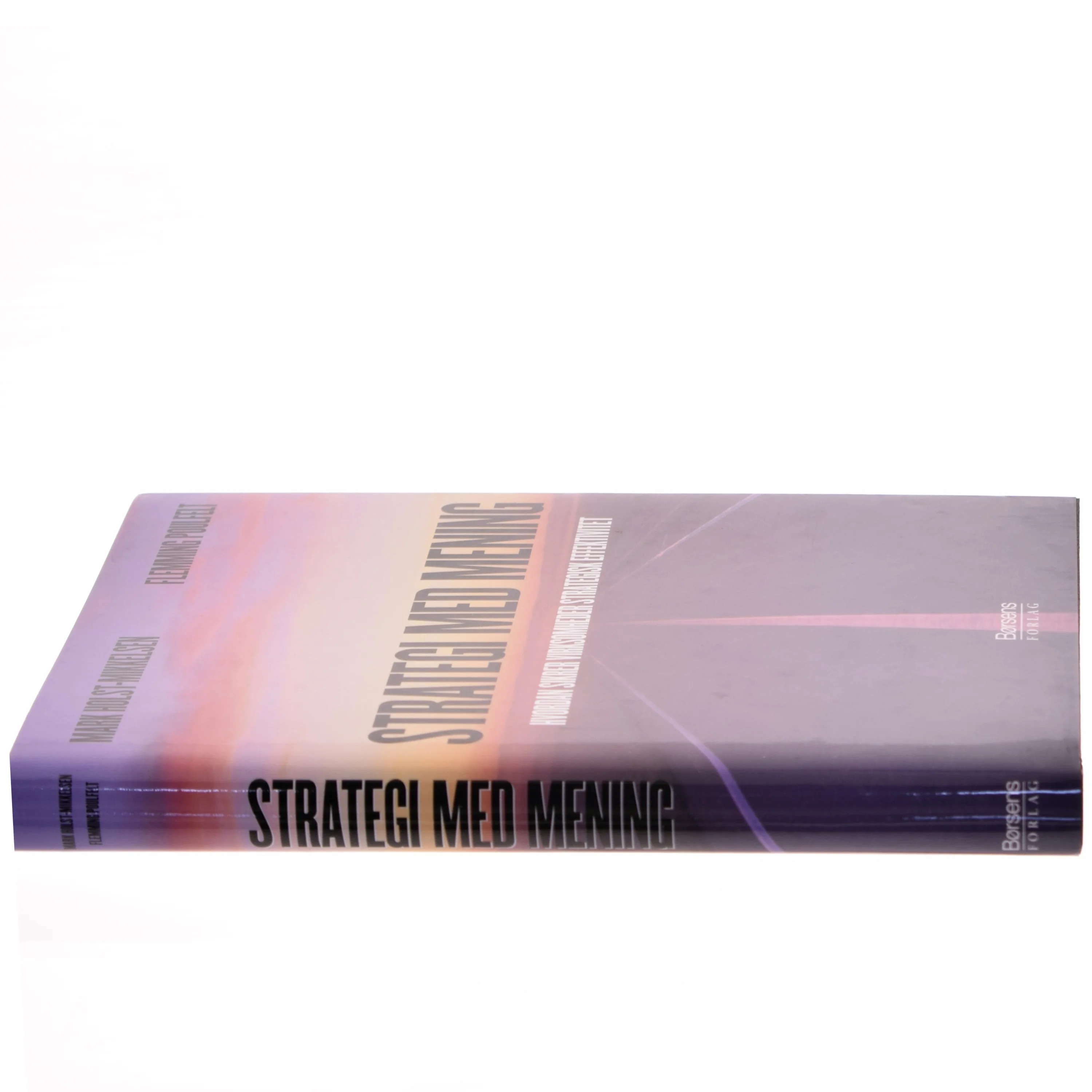 Strategi med mening : hvordan sikrer virksomheder strategisk effektivitet (Bog)